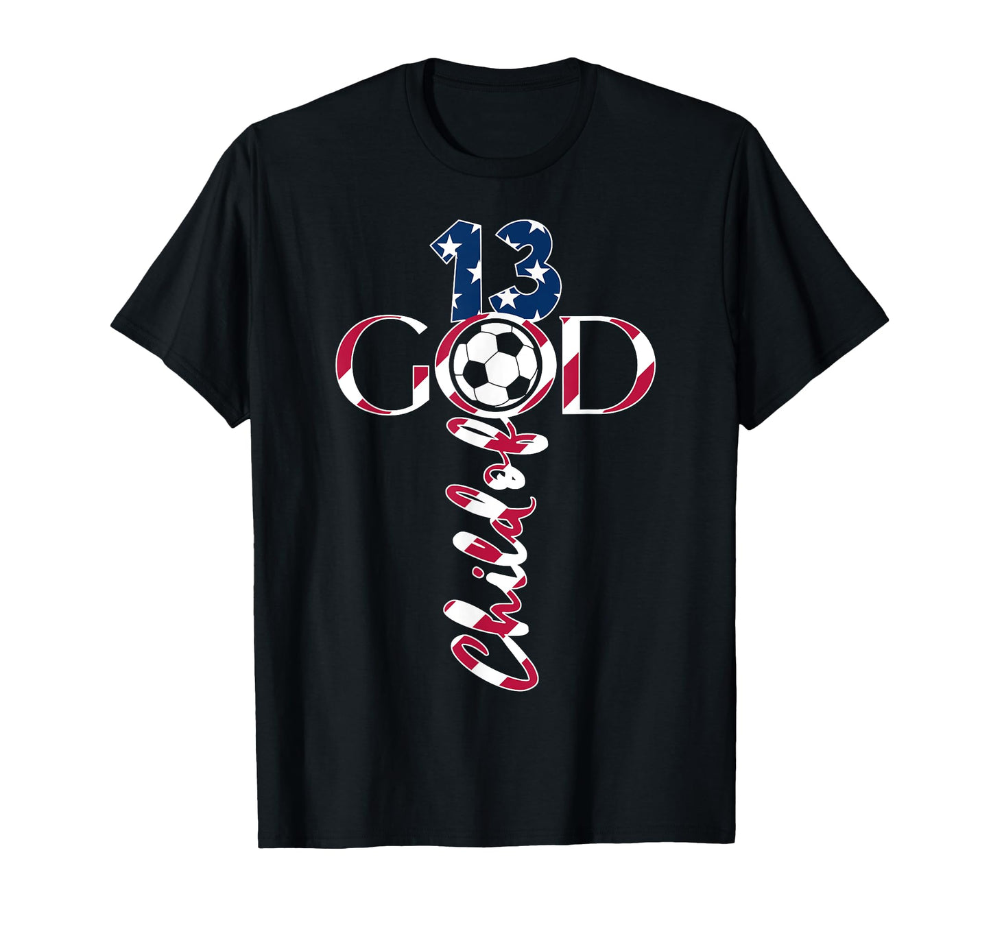 Jesus 13 Years Child God Soccer 13Th T-Shirt - Custom Art Print Men Women - T-Shirt, Sweatshirt, Hoodie