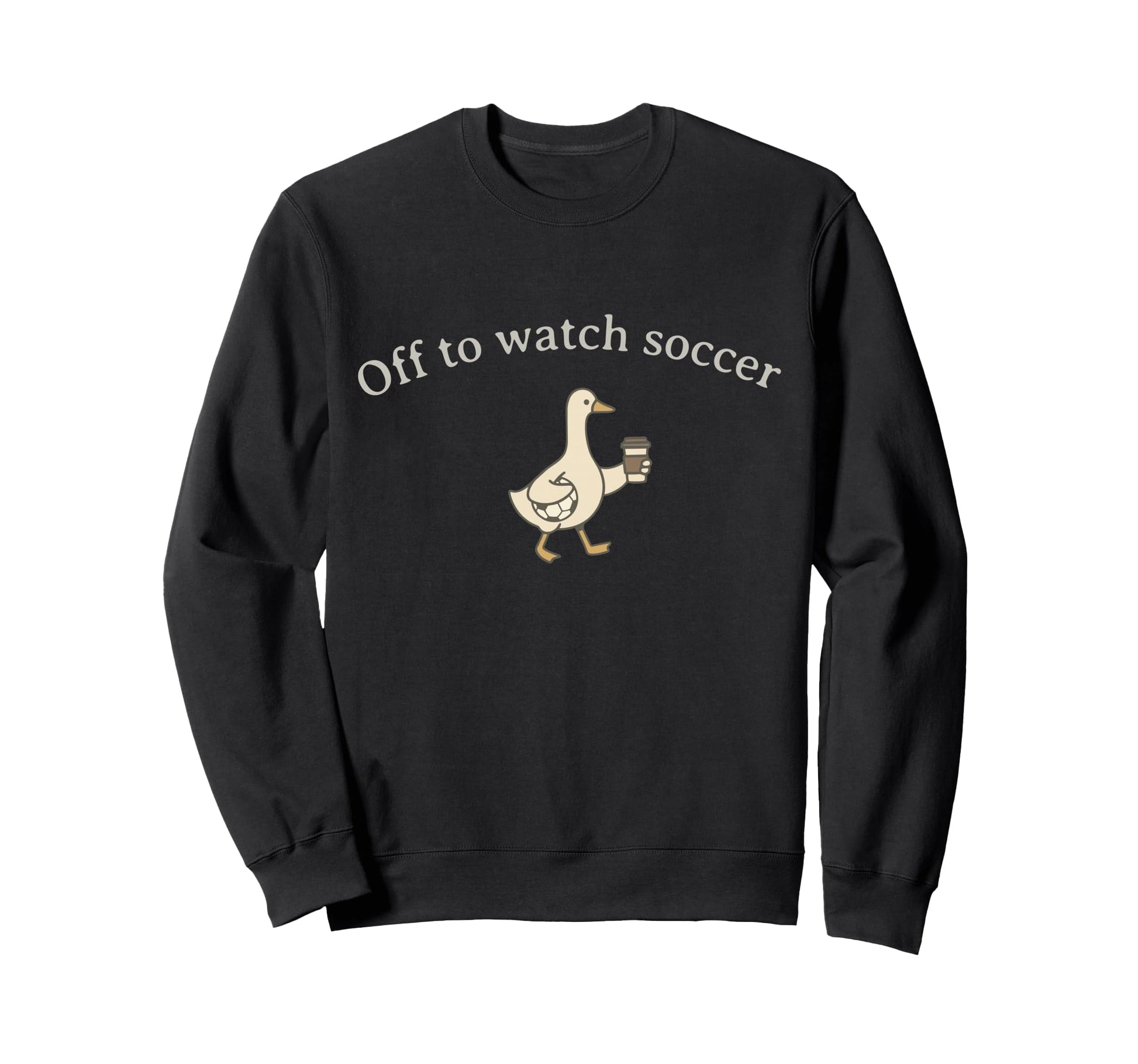 Funny Silly Goose Off To Watch Sweatshirt - Aesthetic Graphic Men Women - T-Shirt, Sweatshirt, Hoodie