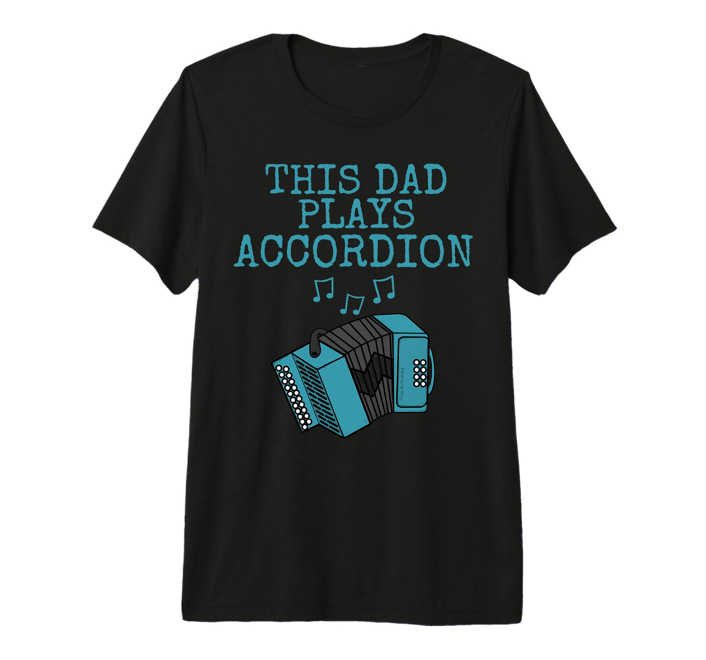 Mens This Dad Plays Accordion T-Shirt - Streetwear Style Men Women - T-Shirt, Sweatshirt, Hoodie