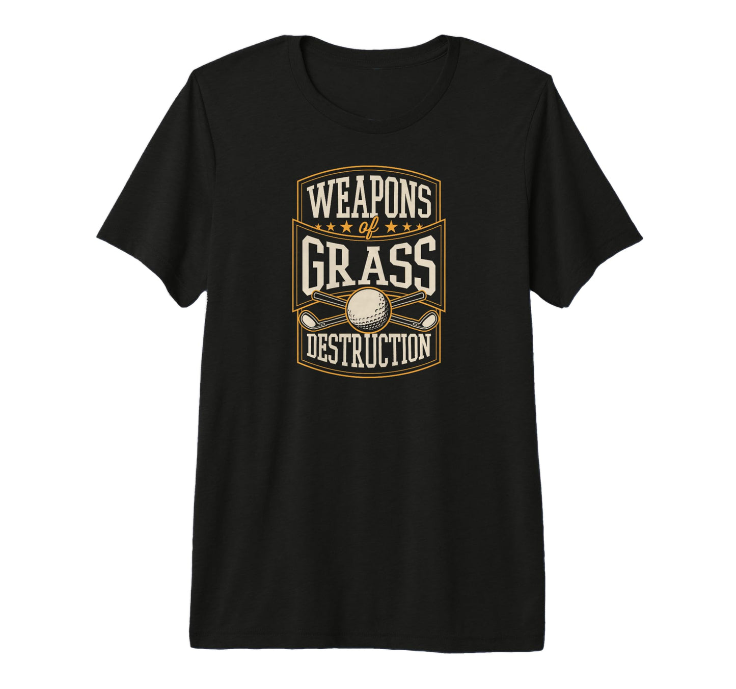 Weapons Grass Destruction Funny Golf T-Shirt - Custom Art Print for Adults - T-Shirt, Sweatshirt, Hoodie