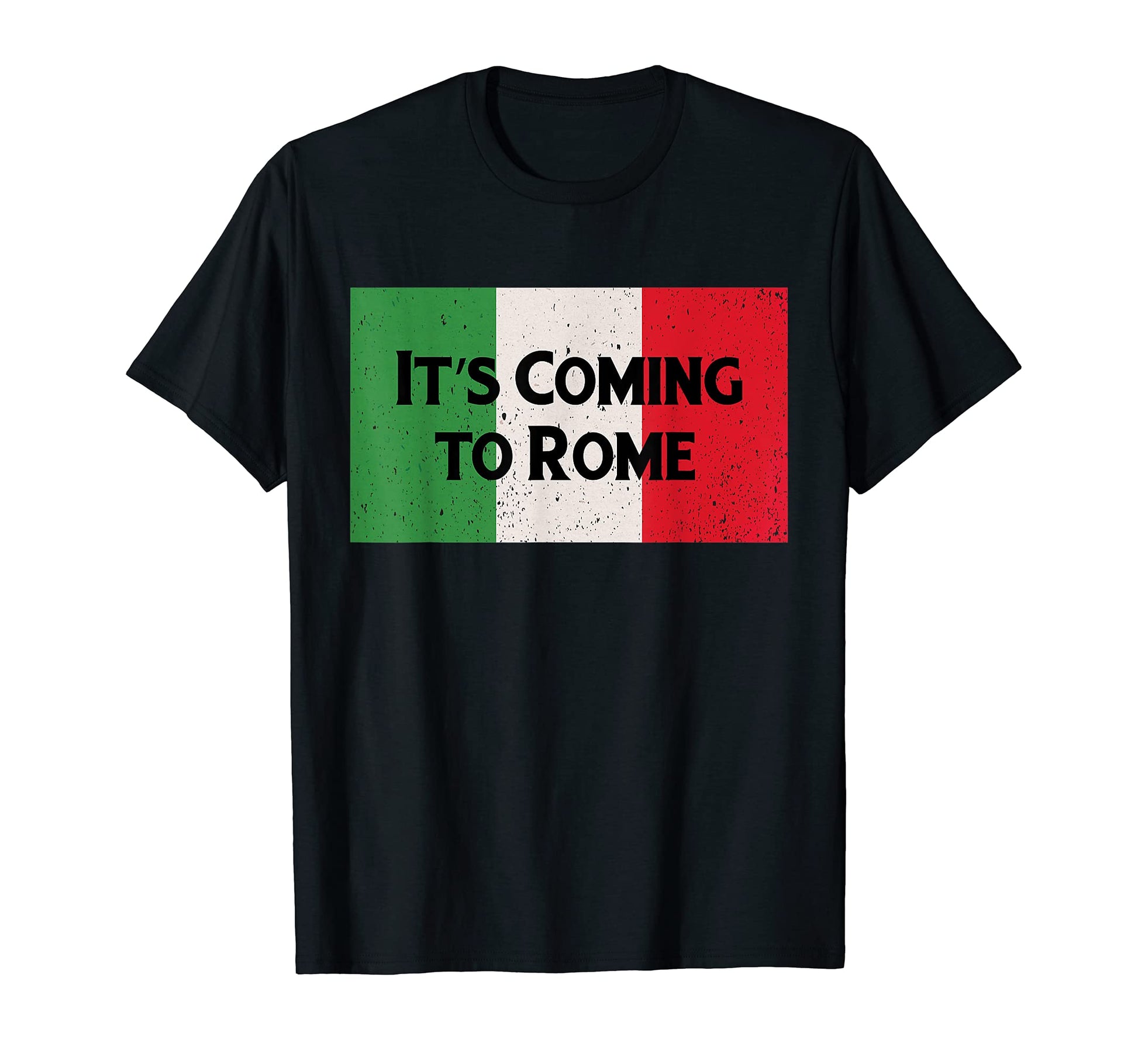It S Coming To Rome Italy Soccer T-Shirt - Trendy Graphic for Adults - T-Shirt, Sweatshirt, Hoodie