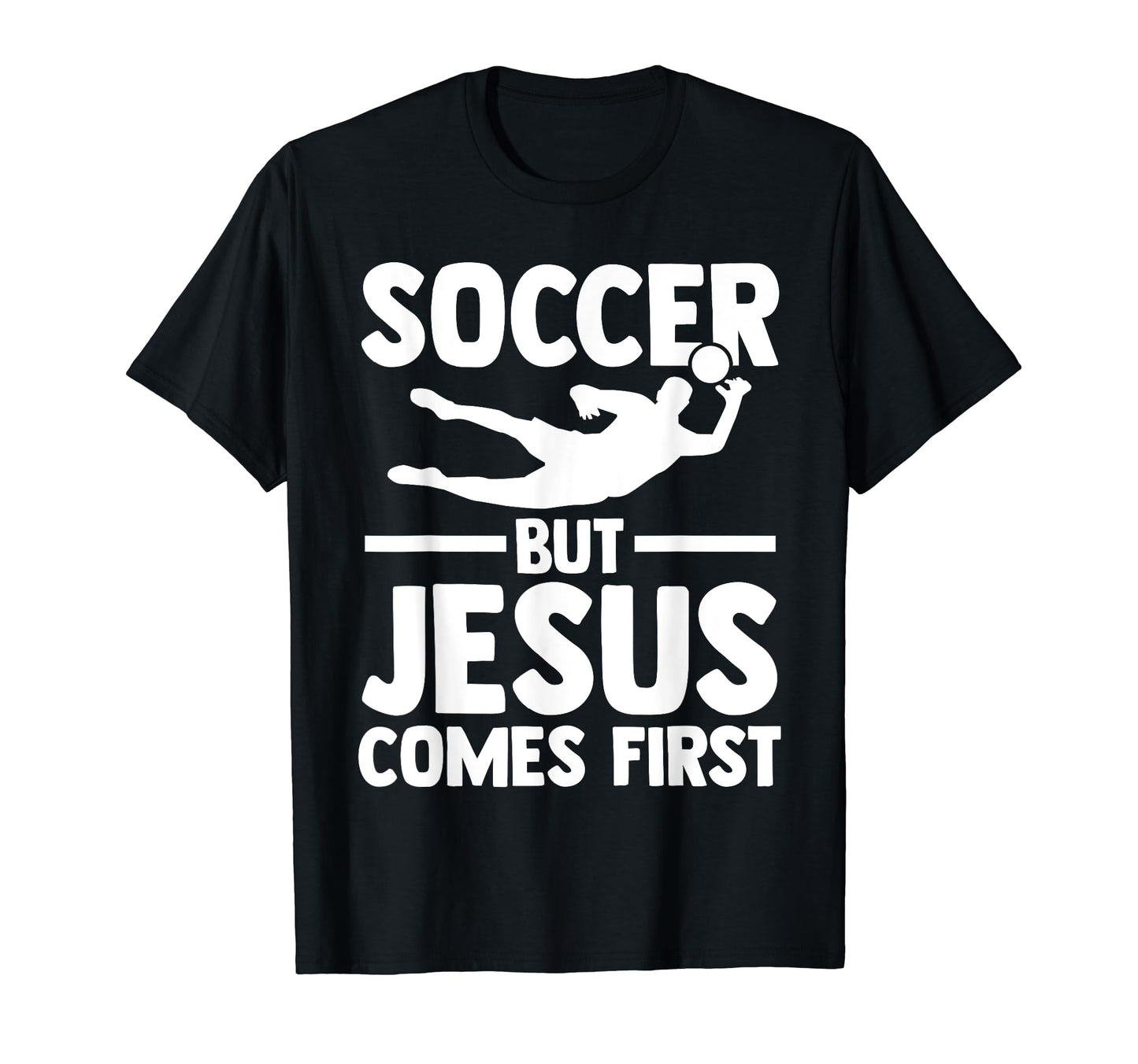 Soccer But Jesus Comes First Sport T-Shirt - Custom Art Print for Adults - T-Shirt, Sweatshirt, Hoodie