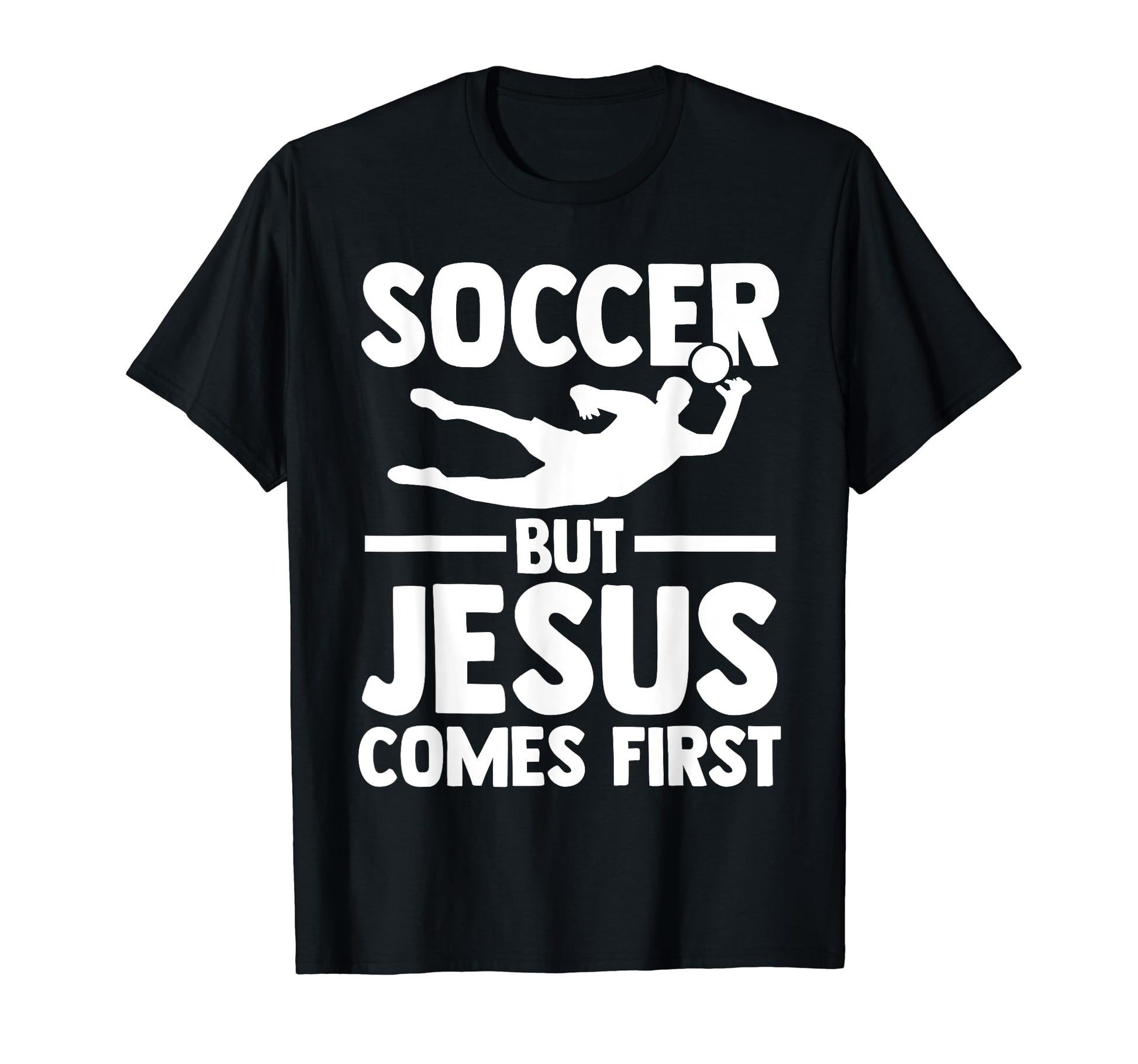 Soccer But Jesus Comes First Sport T-Shirt - Custom Art Print for Adults - T-Shirt, Sweatshirt, Hoodie