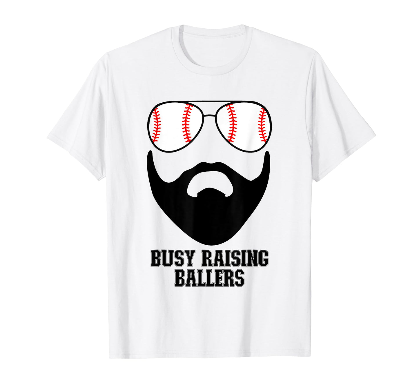 Busy Raising Ballers Funny Baseball Dad T-Shirt - Unique Graphic Unisex - T-Shirt, Sweatshirt, Hoodie