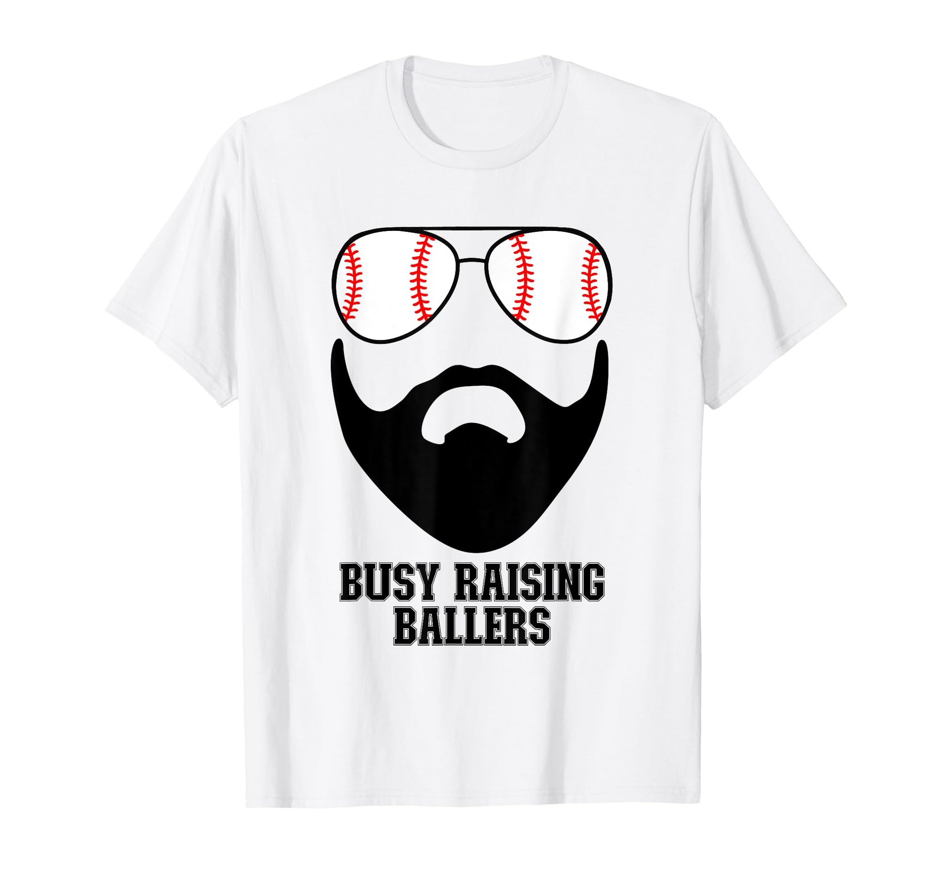 Busy Raising Ballers Funny Baseball Dad T-Shirt - Unique Graphic Unisex - T-Shirt, Sweatshirt, Hoodie