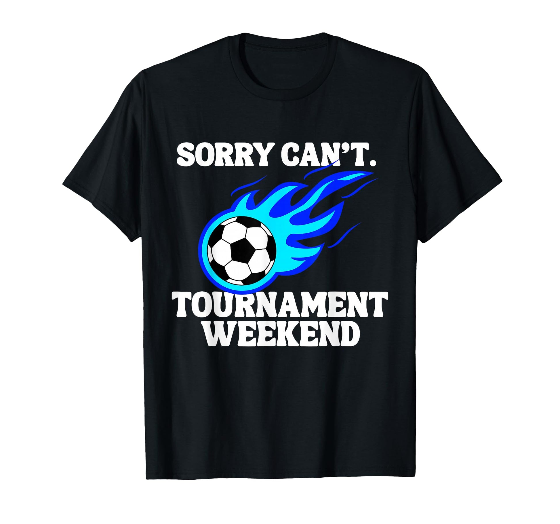 Sports Parent Sorry Cant Soccer T-Shirt - Unique Graphic for Adults - T-Shirt, Sweatshirt, Hoodie