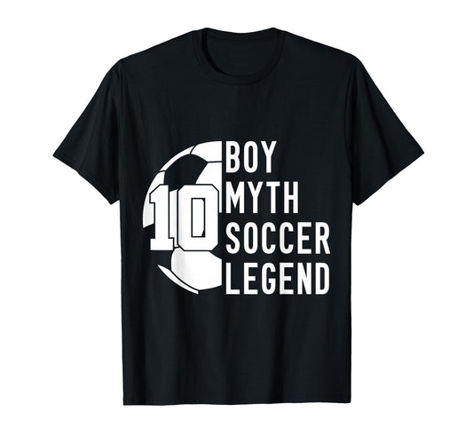 10 Years Myth Soccer Legend 10Th T-Shirt - Aesthetic Graphic Unisex - T-Shirt, Sweatshirt, Hoodie