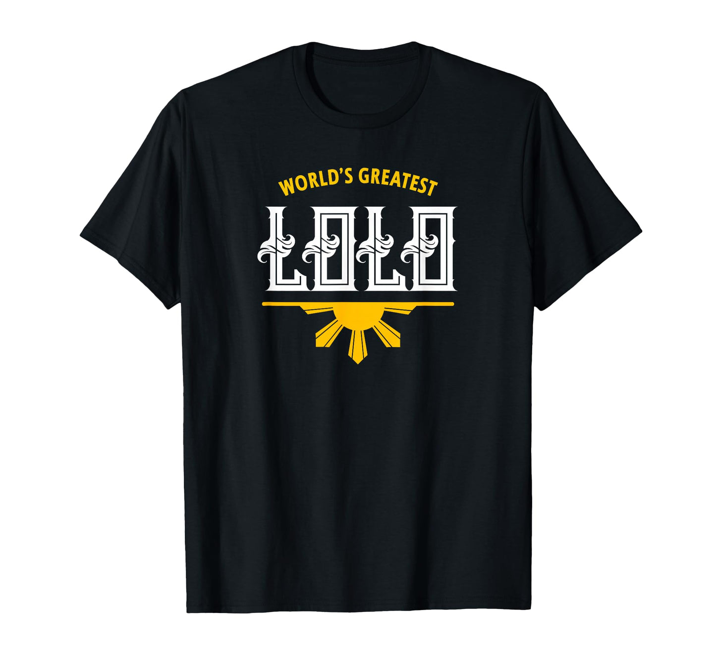 Worlds Greatest Lolo Filipino Grandpa T-Shirt - Graphic Print Men Women - T-Shirt, Sweatshirt, Hoodie