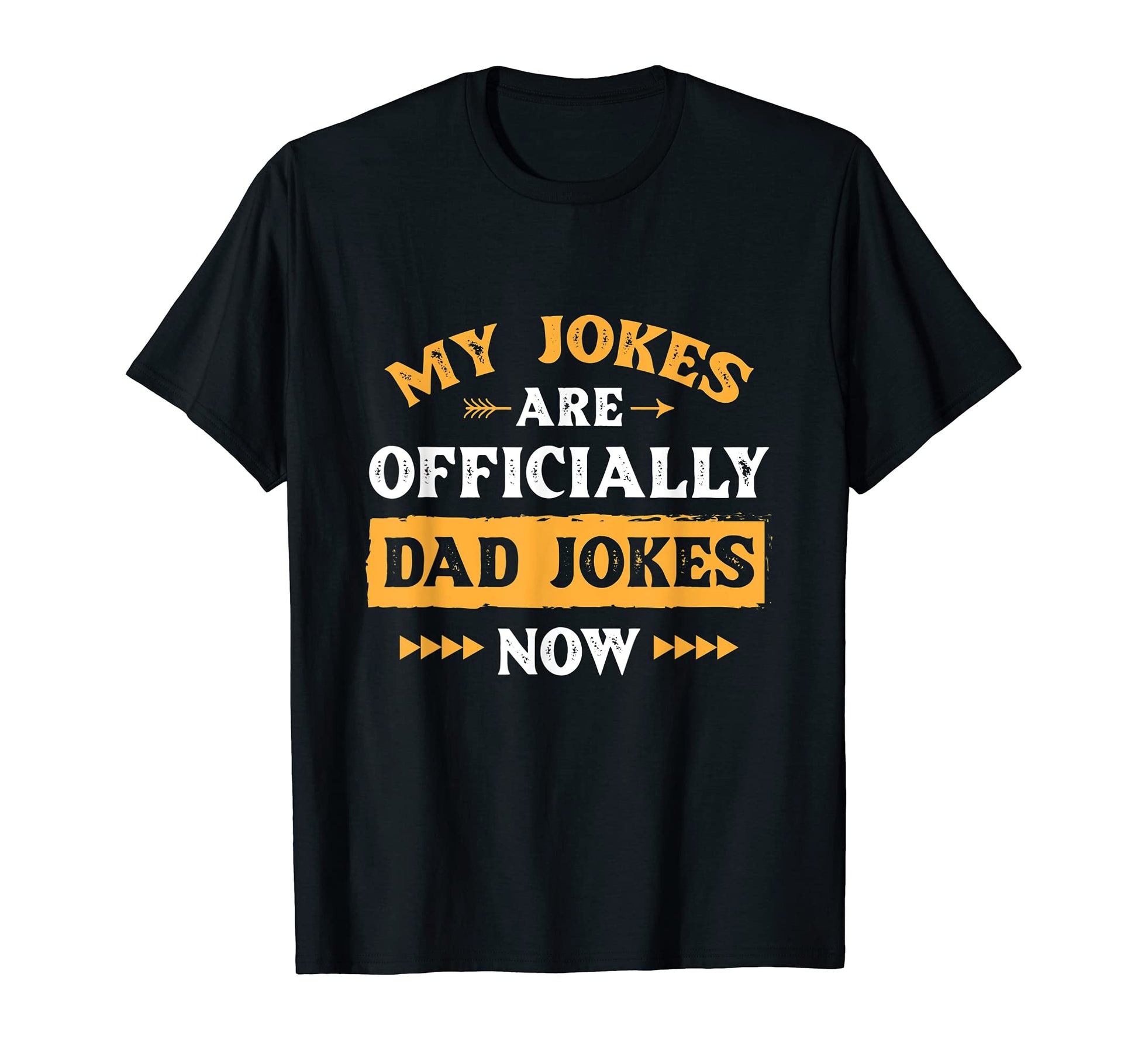 Mens My Jokes Are Officially Dad Jokes T-Shirt - Graphic Print Men Women - T-Shirt, Sweatshirt, Hoodie