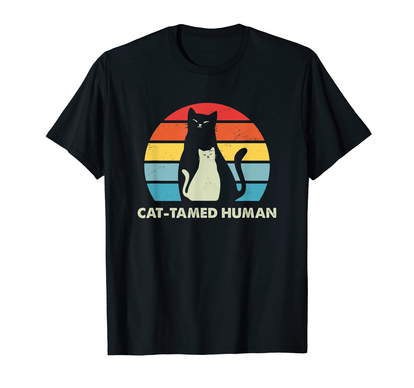 Cat Tamed Human Cat Lover Friends Kitten T-Shirt - Graphic Print Men Women - T-Shirt, Sweatshirt, Hoodie
