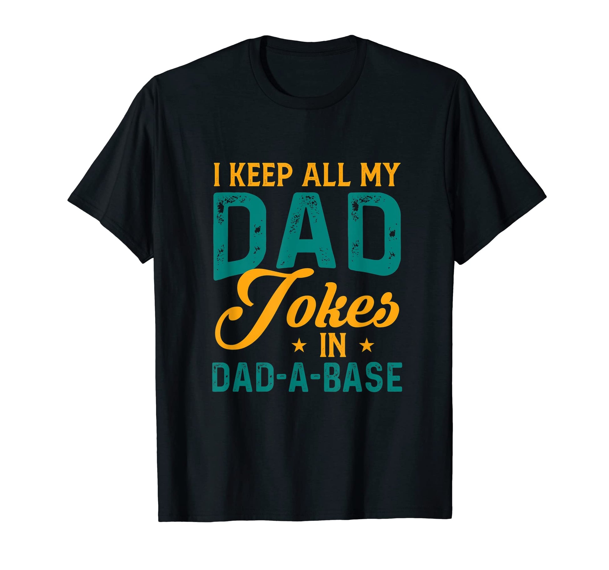 Mens I Keep All My Dad Jokes Dad Base T-Shirt - Casual Everyday Wear Unisex - T-Shirt, Sweatshirt, Hoodie