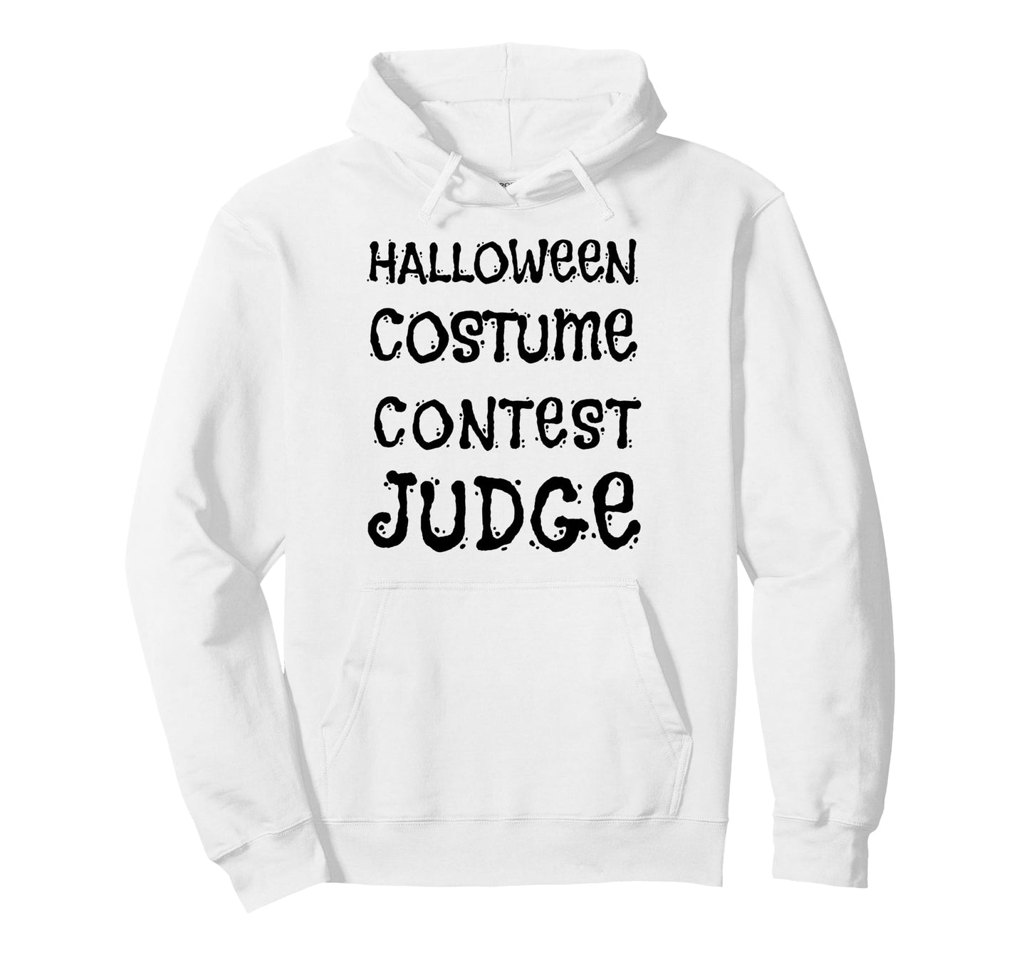 Funny Halloween Costume Contest Judge Mom Hoodie - Trendy Graphic Unisex - T-Shirt, Sweatshirt, Hoodie