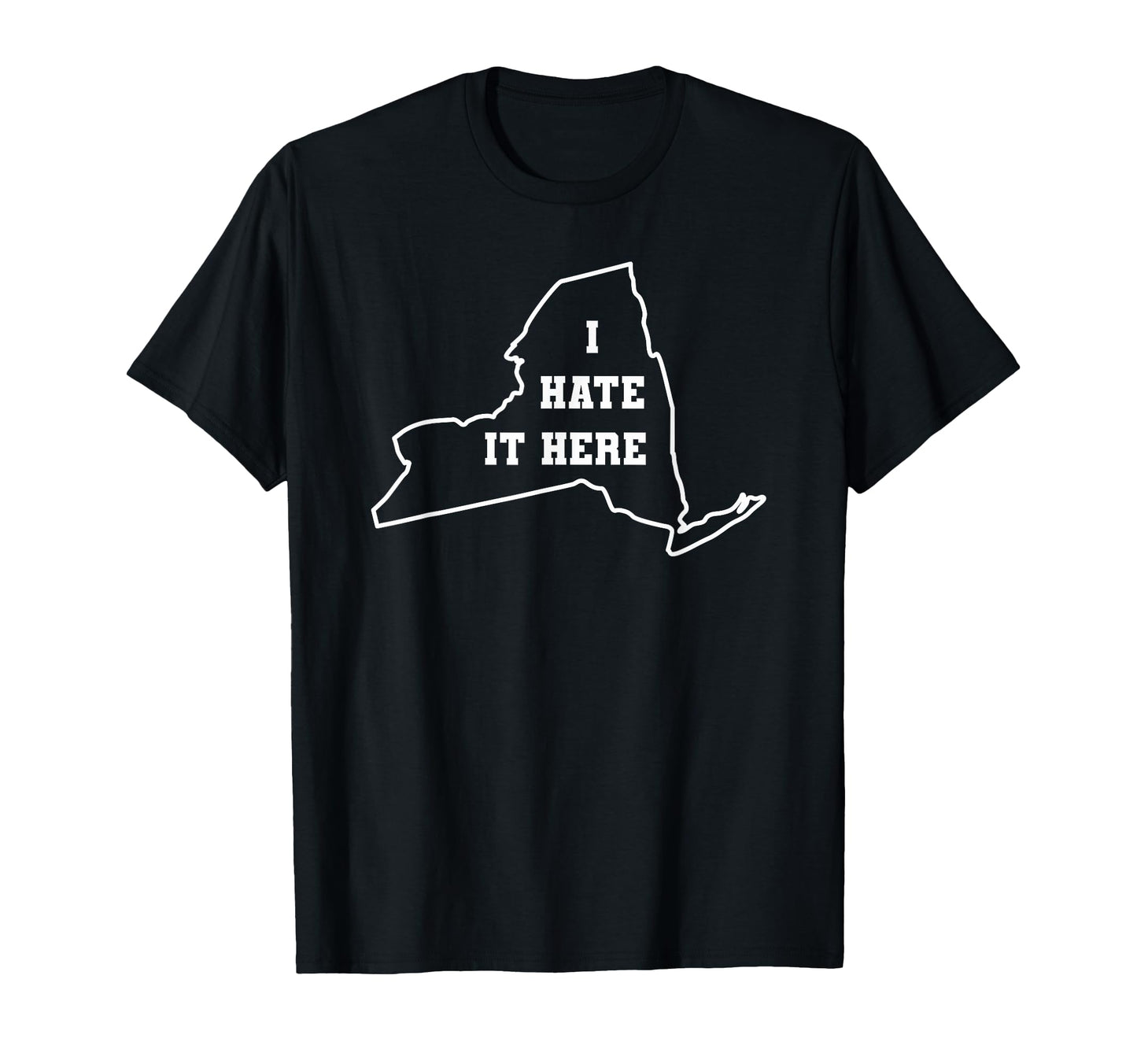 Funny I Hate It Here New York Ny State T-Shirt - Aesthetic Graphic Unisex - T-Shirt, Sweatshirt, Hoodie