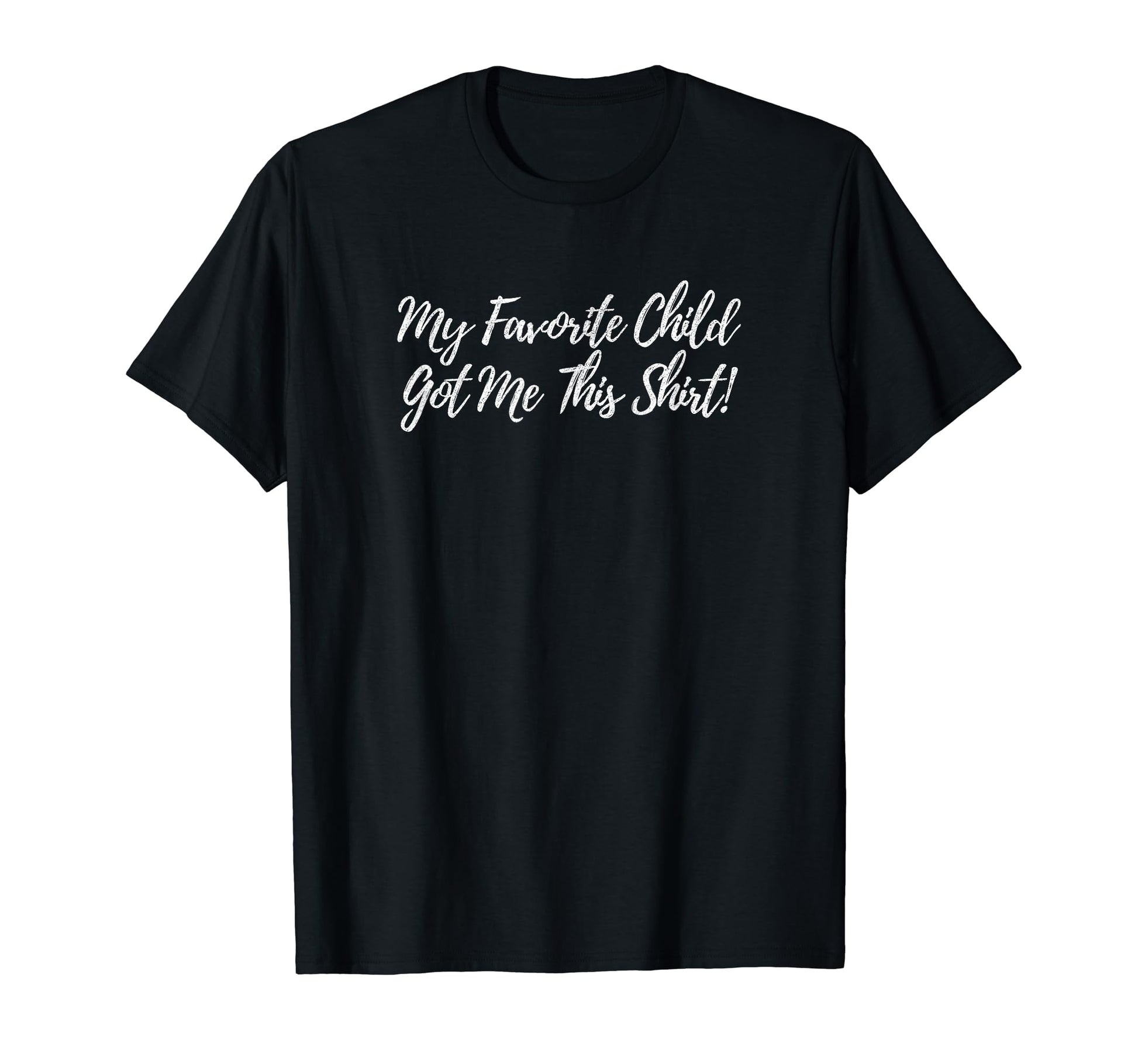 My Favorite Child Got Me This Funny T-Shirt - Aesthetic Graphic Men Women - T-Shirt, Sweatshirt, Hoodie