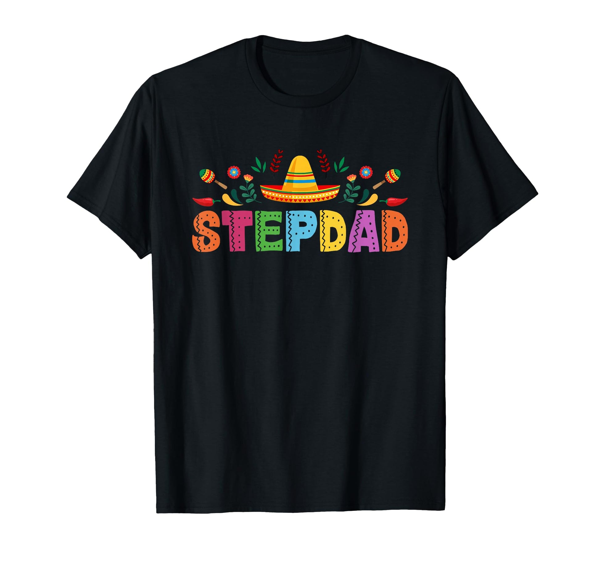 Stepdad Mexican Fiesta Bday Party Theme T-Shirt - Trendy Graphic Men Women - T-Shirt, Sweatshirt, Hoodie