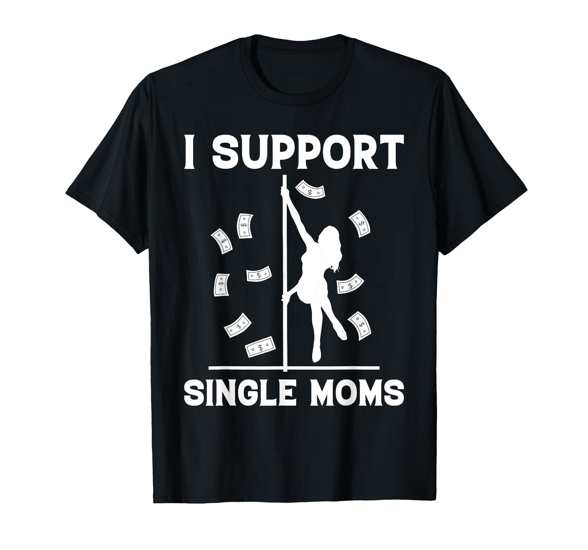 Offensive Rude Strip Club Party I T-Shirt - Novelty Apparel Men Women - T-Shirt, Sweatshirt, Hoodie
