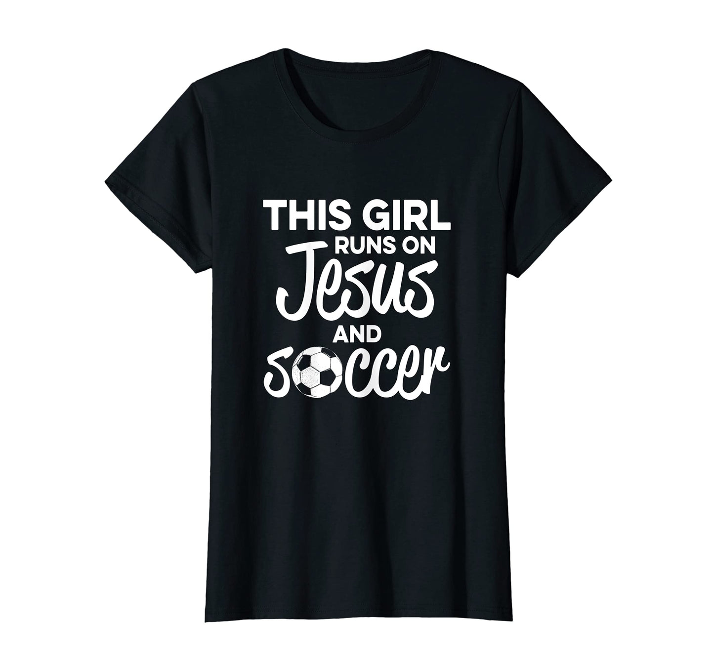 Christian Soccer Runs Jesus T-Shirt - Casual Everyday Wear for Adults - T-Shirt, Sweatshirt, Hoodie