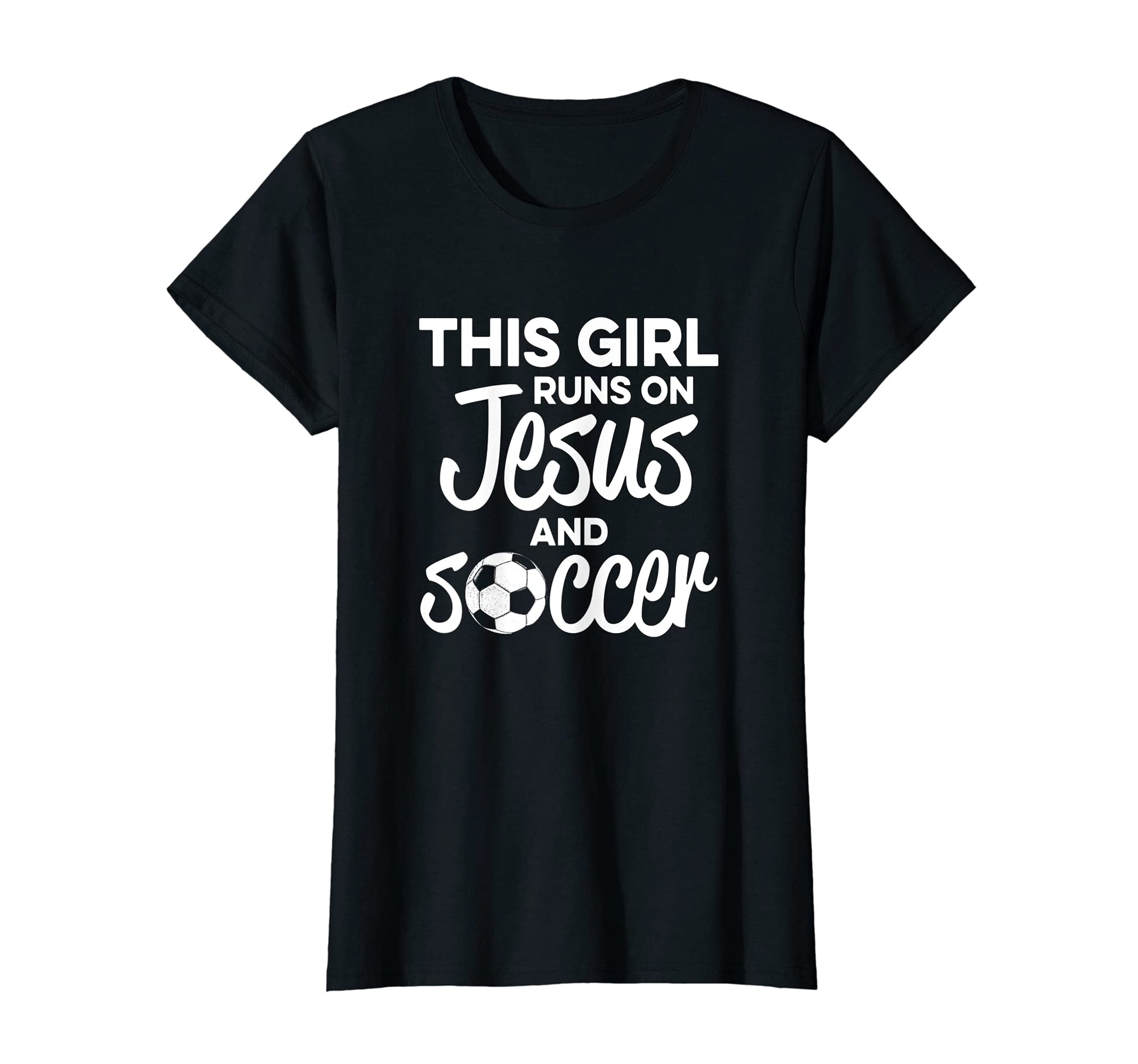 Christian Soccer Runs Jesus T-Shirt - Casual Everyday Wear for Adults - T-Shirt, Sweatshirt, Hoodie