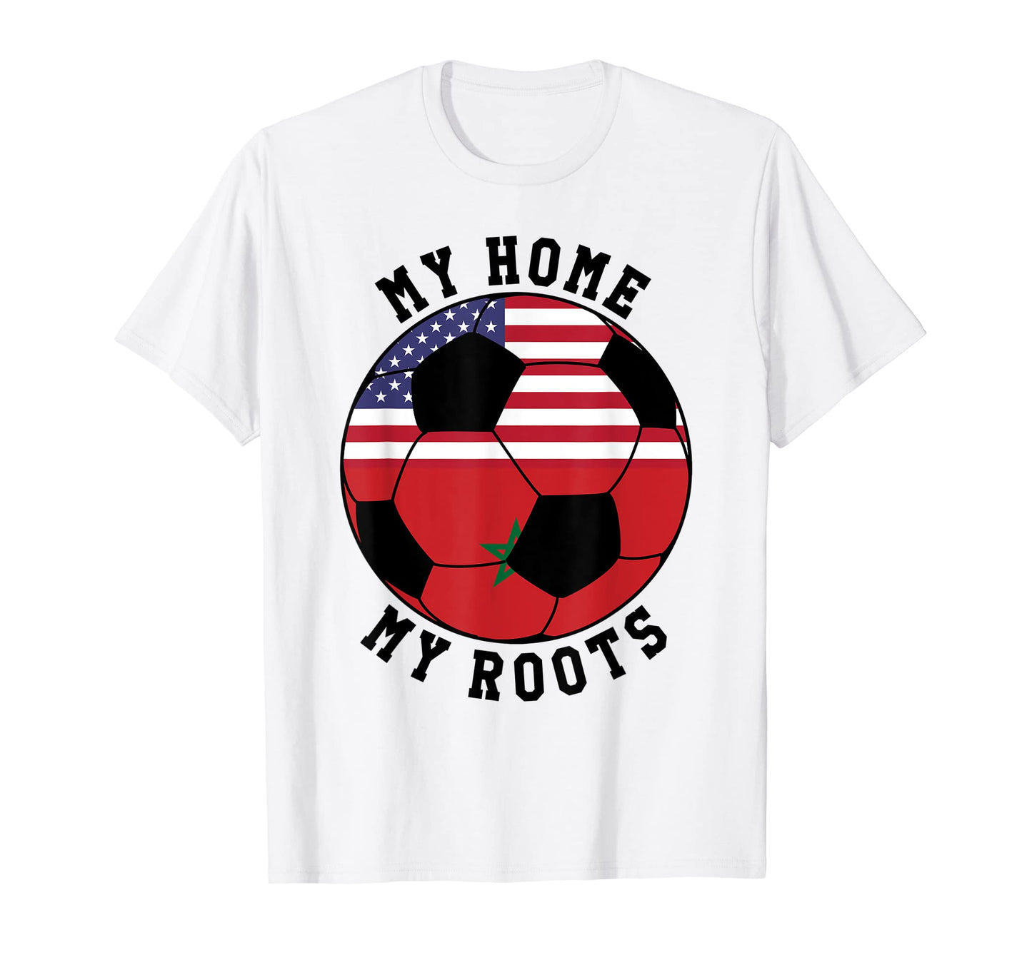 My Home My Roots Morocco Flag Soccer T-Shirt - Aesthetic Graphic Men Women - T-Shirt, Sweatshirt, Hoodie