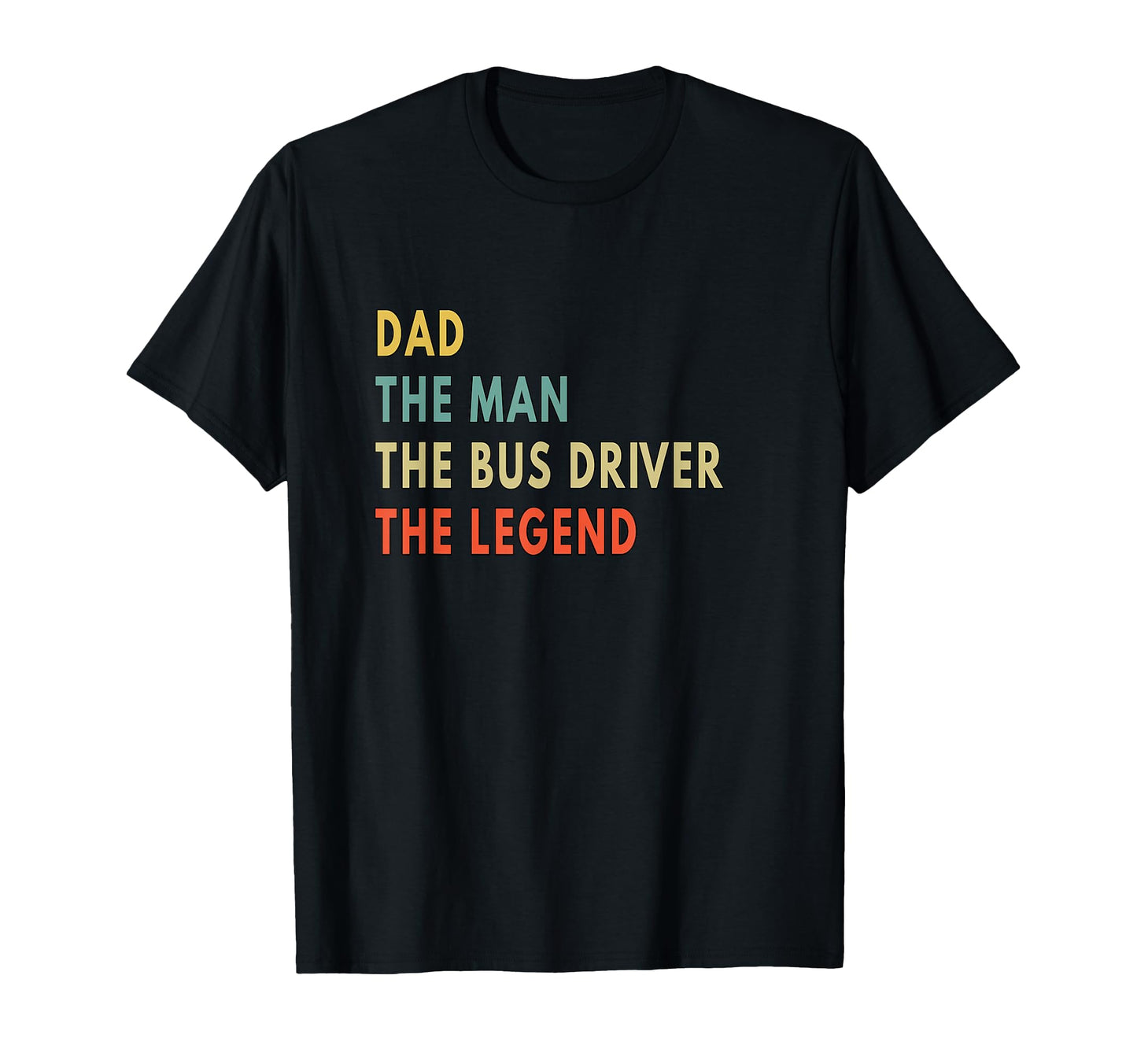 Dad Bus Driver Legend T-Shirt - Aesthetic Graphic for Adults - T-Shirt, Sweatshirt, Hoodie