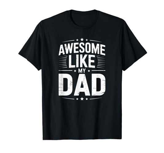 Awesome Like My Dad Father Daughter T-Shirt - Trendy Graphic Unisex - T-Shirt, Sweatshirt, Hoodie