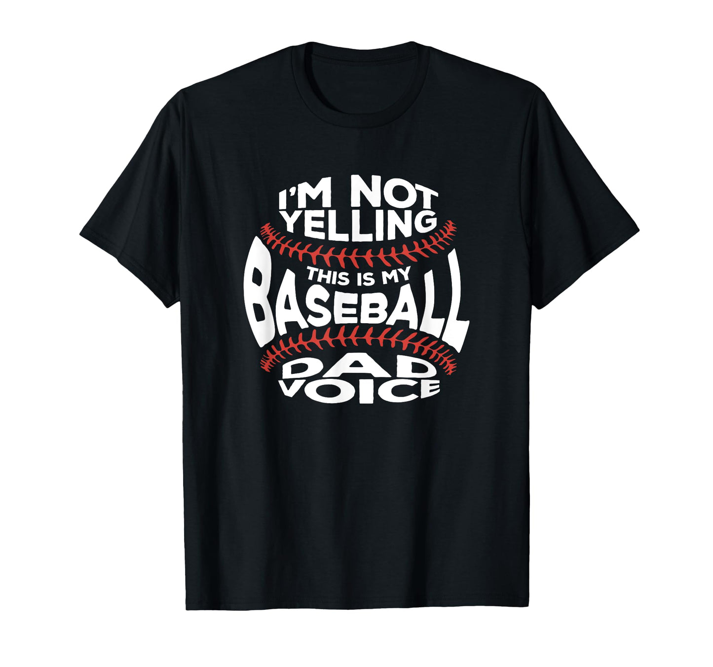 Im Not Yelling This Is My T-Shirt - Casual Everyday Wear Men Women - T-Shirt, Sweatshirt, Hoodie
