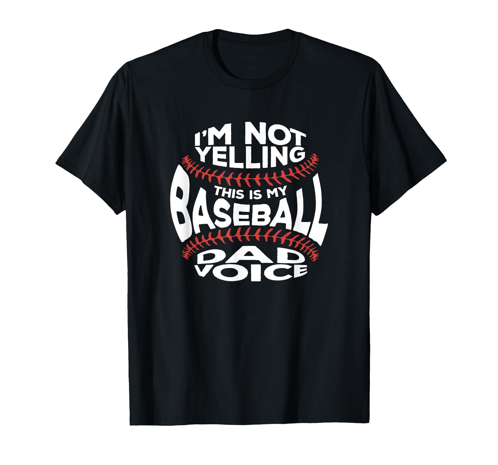 Im Not Yelling This Is My T-Shirt - Casual Everyday Wear Men Women - T-Shirt, Sweatshirt, Hoodie