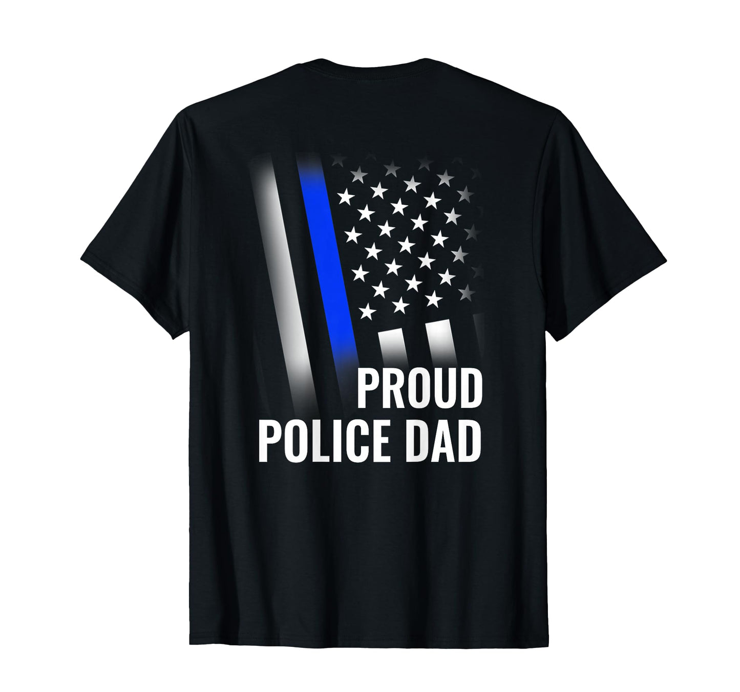 Police Dad Printed Back Blue Line Flag T-Shirt - Trendy Graphic Men Women - T-Shirt, Sweatshirt, Hoodie