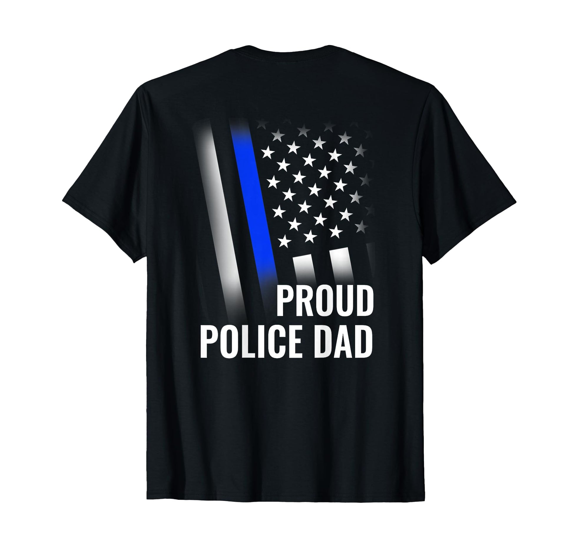 Police Dad Printed Back Blue Line Flag T-Shirt - Trendy Graphic Men Women - T-Shirt, Sweatshirt, Hoodie
