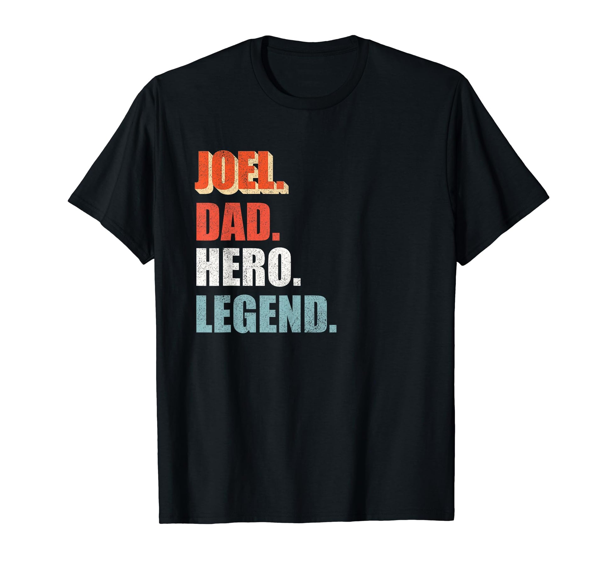 Joel Dad Hero Legend Great Gift Any T-Shirt - Minimalist Print Men Women - T-Shirt, Sweatshirt, Hoodie