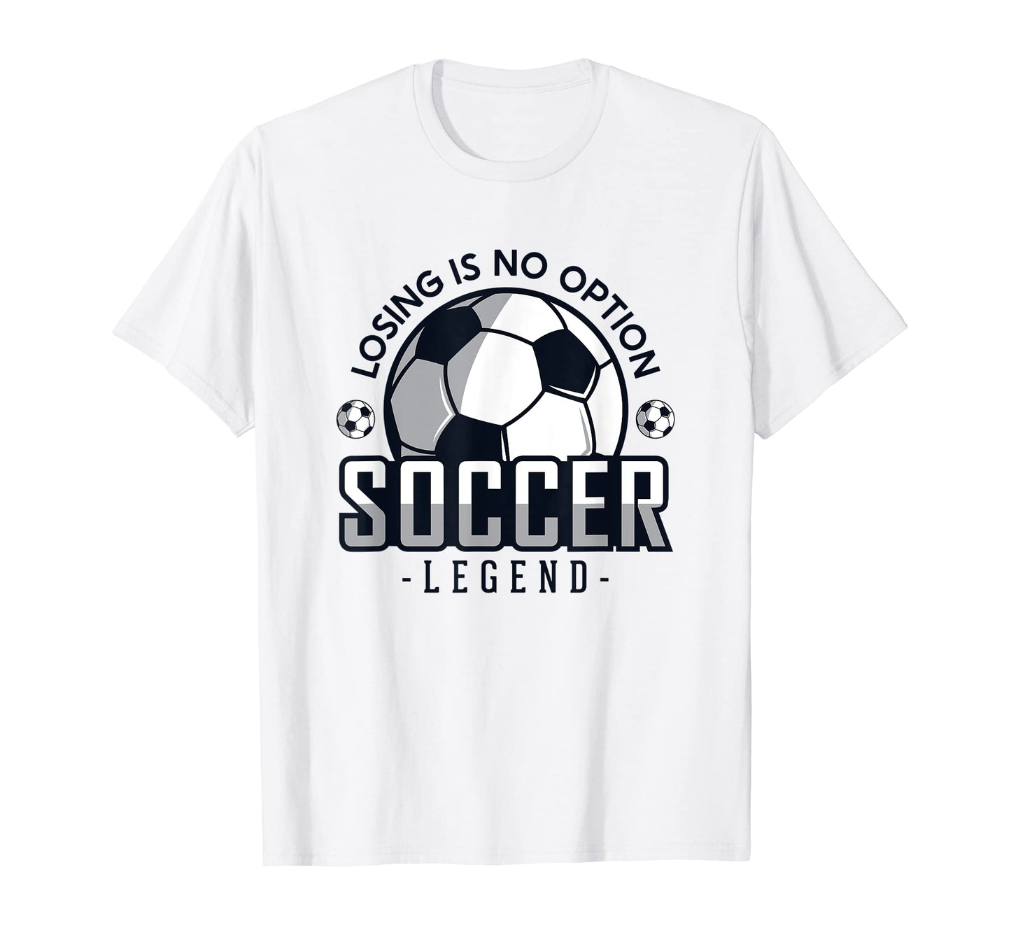 Losing Is No Option Fu Ball Goal Keeper T-Shirt - Trendy Graphic Men Women - T-Shirt, Sweatshirt, Hoodie