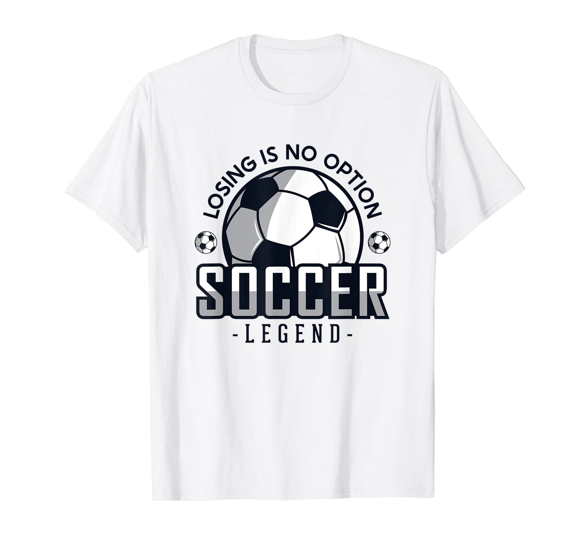 Losing Is No Option Fu Ball Goal Keeper T-Shirt - Trendy Graphic Men Women - T-Shirt, Sweatshirt, Hoodie