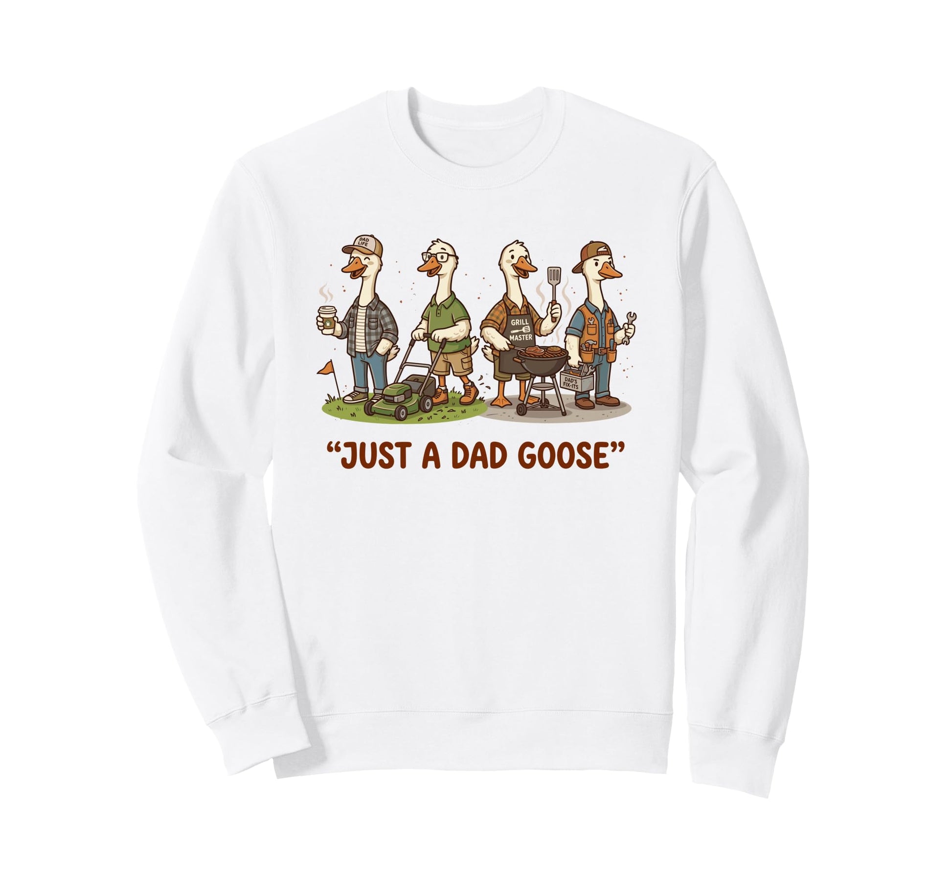 Funny Dad Goose Fatherhood Sweatshirt - Casual Everyday Wear Unisex - T-Shirt, Sweatshirt, Hoodie