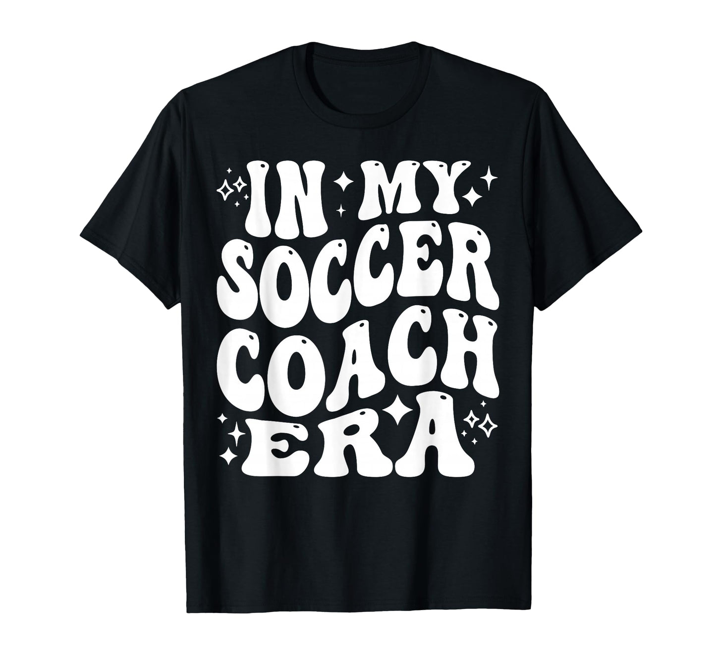 My Soccer Coach Era Funny Soccer Coaching T-Shirt - Trendy Graphic Unisex - T-Shirt, Sweatshirt, Hoodie
