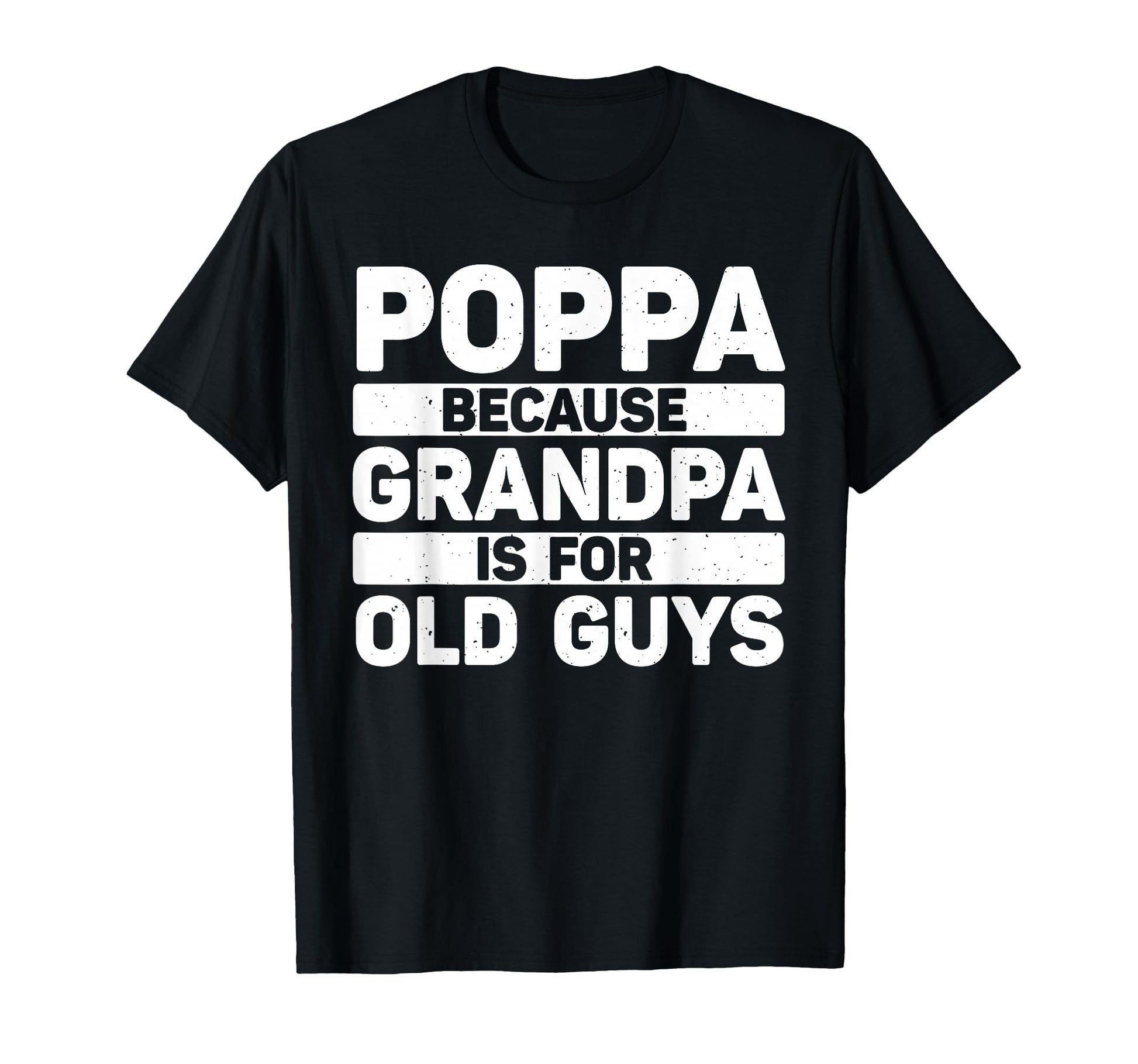 Poppa Grandpa From Grandkids T-Shirt - Fun Novelty Design for Adults - T-Shirt, Sweatshirt, Hoodie