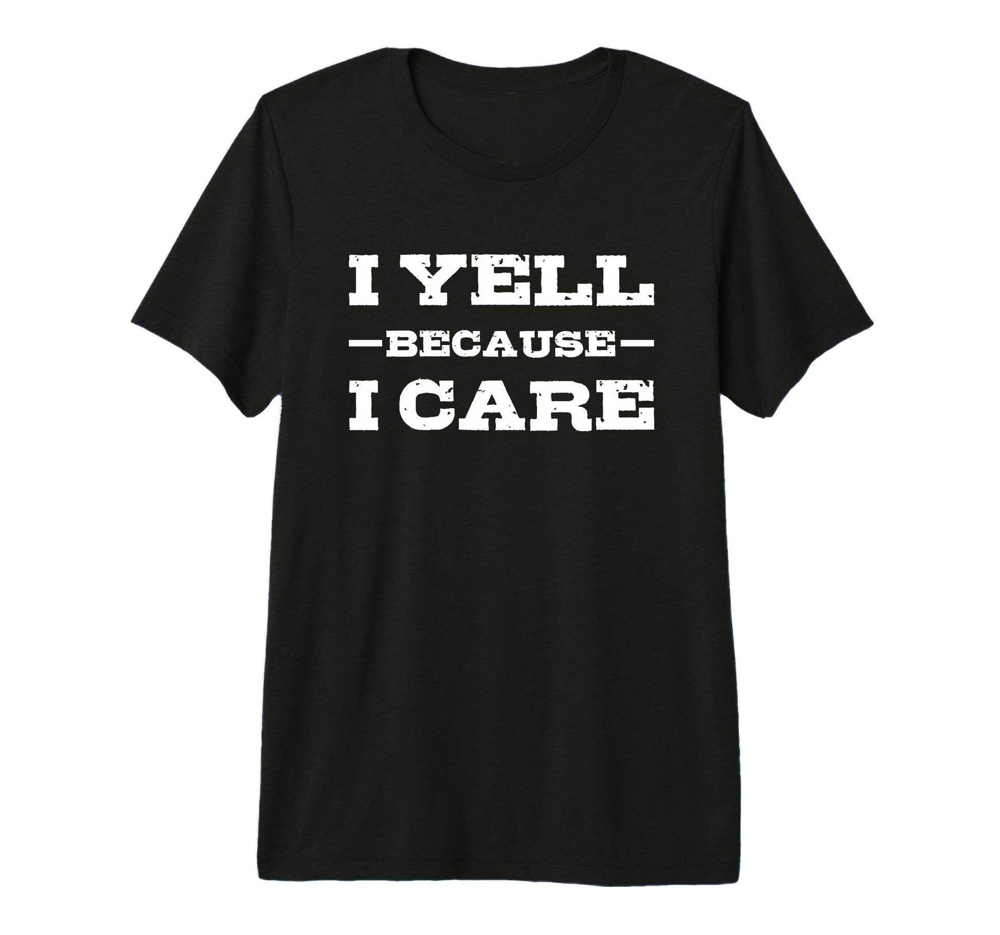 I Yell Because I Care Hockey Soccer T-Shirt - Graphic Print for Adults - T-Shirt, Sweatshirt, Hoodie