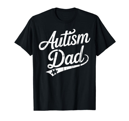 Autism Dad Autistic Child Father T-Shirt - Casual Everyday Wear Men Women - T-Shirt, Sweatshirt, Hoodie