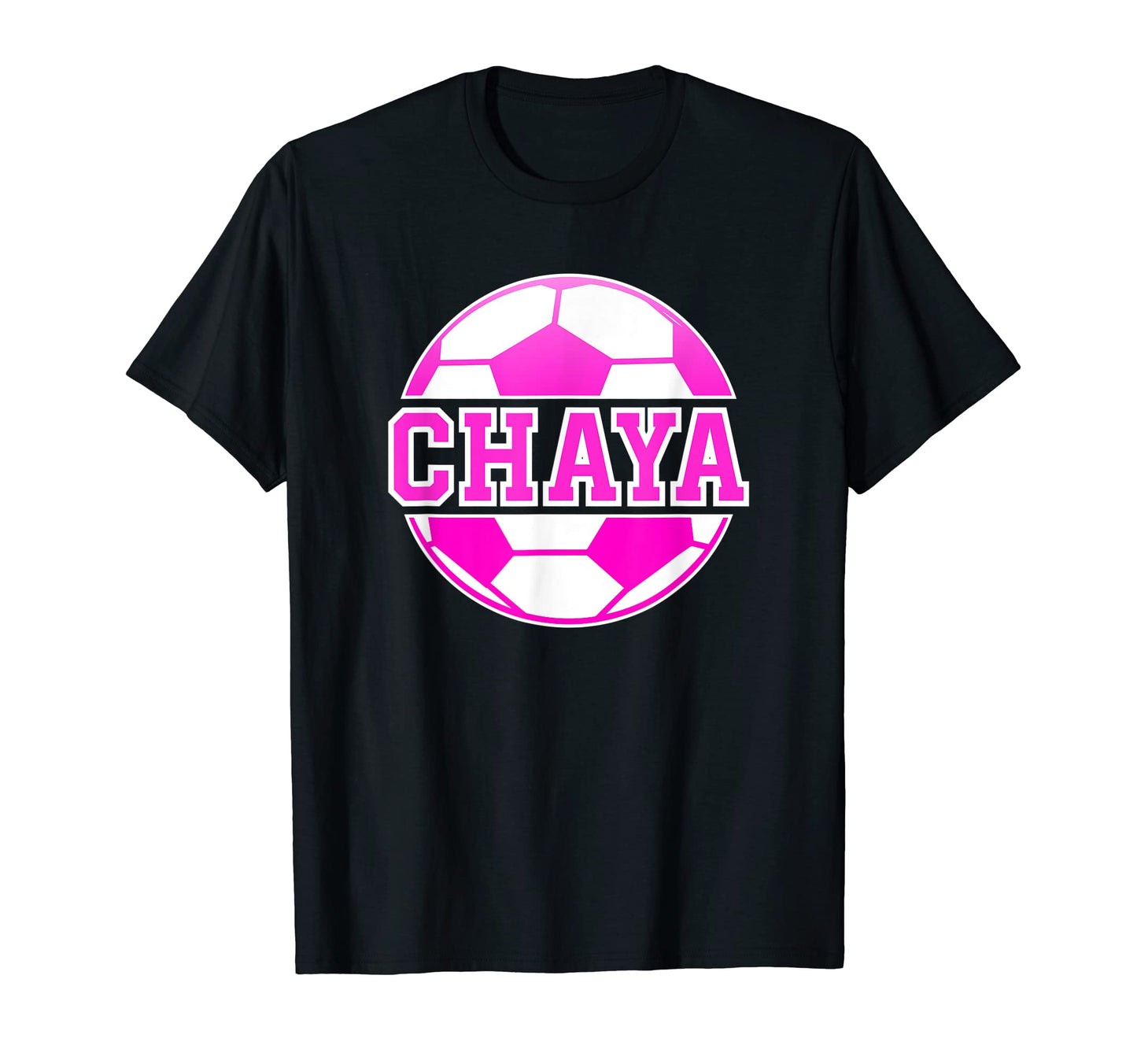 Chaya Name Soccer Play Football Sports T-Shirt - Minimalist Print Unisex - T-Shirt, Sweatshirt, Hoodie