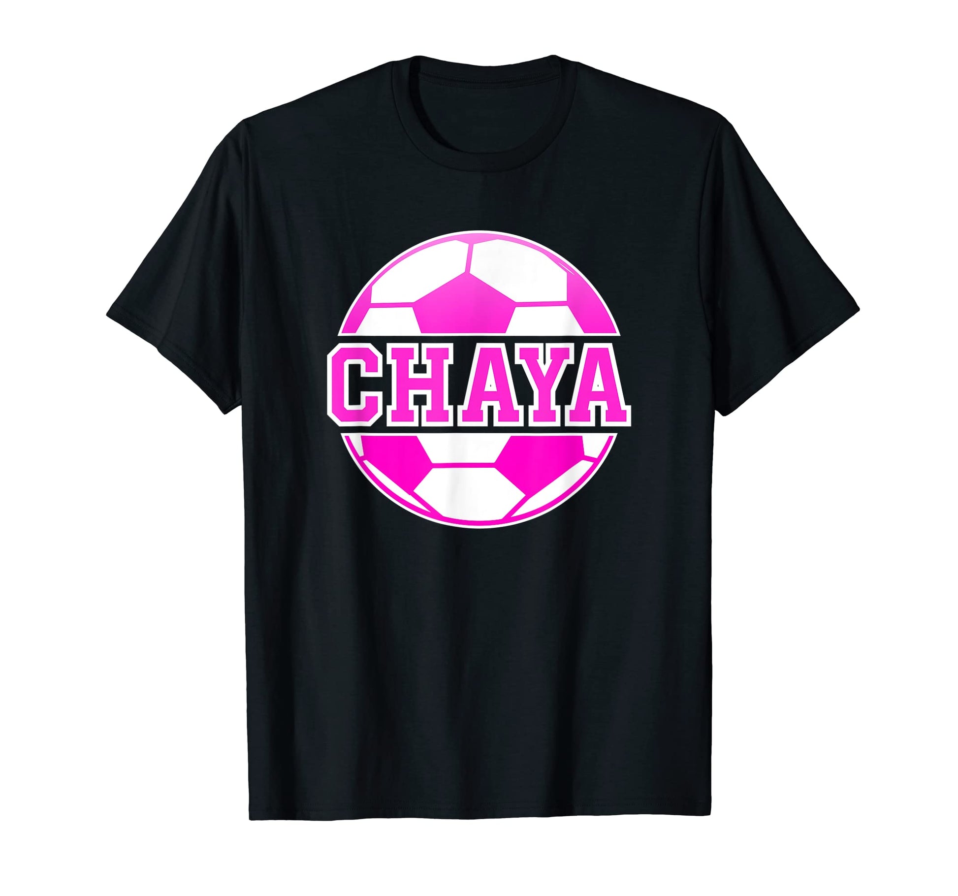 Chaya Name Soccer Play Football Sports T-Shirt - Minimalist Print Unisex - T-Shirt, Sweatshirt, Hoodie