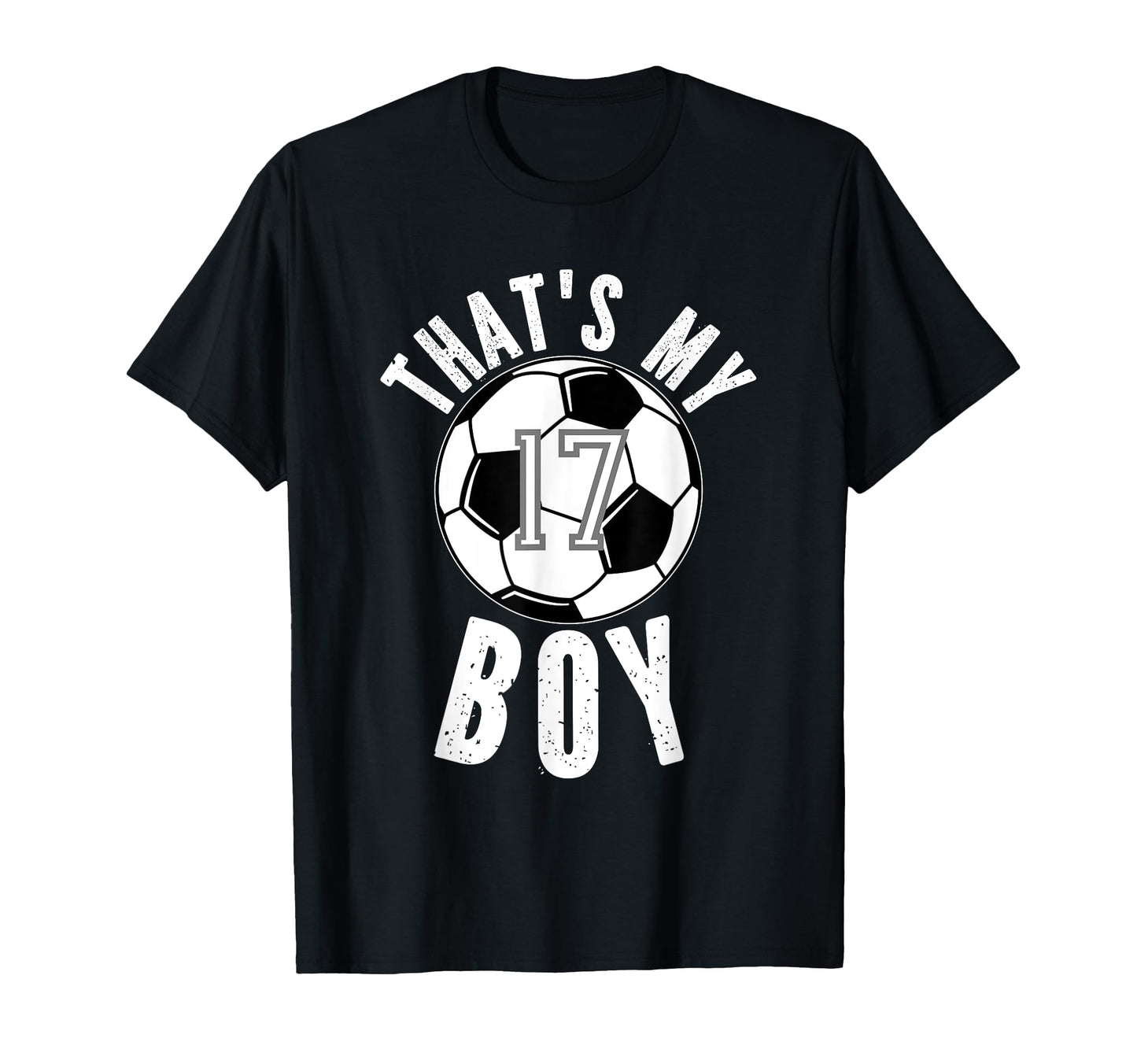 Thats My Soccer Number 17 T-Shirt - Unique Graphic for Adults - T-Shirt, Sweatshirt, Hoodie