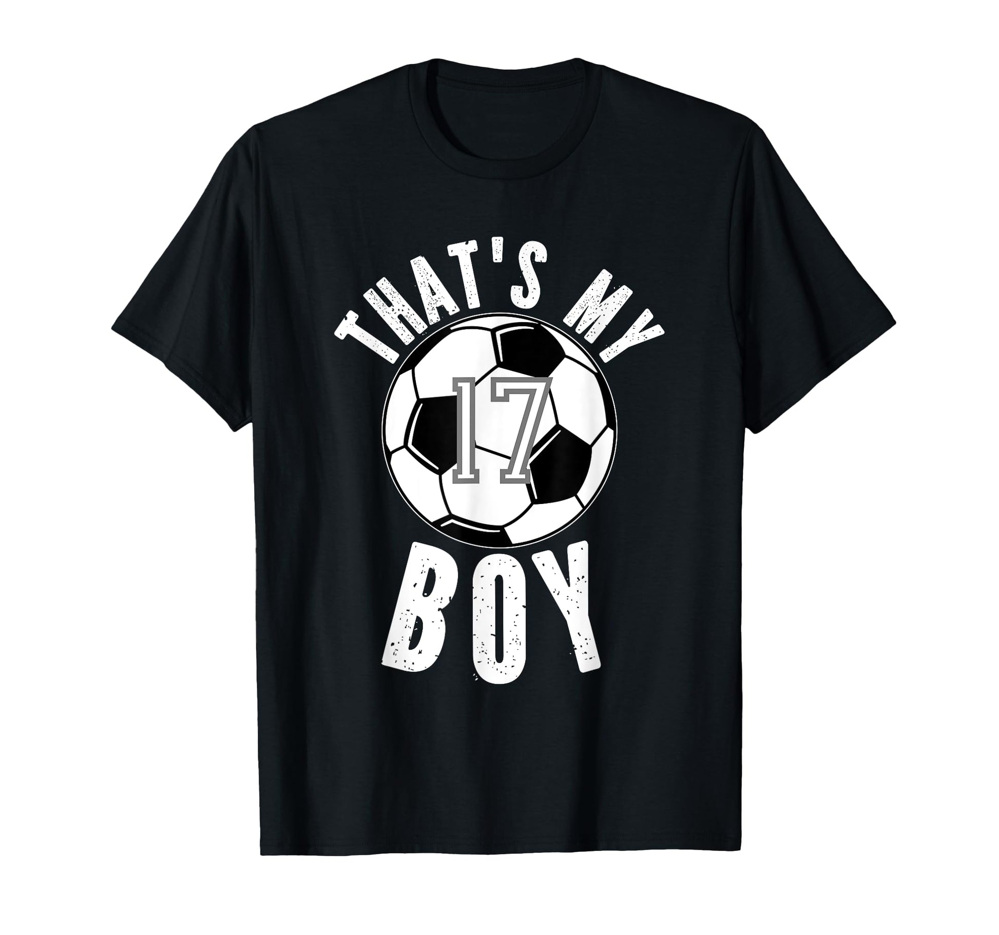 Thats My Soccer Number 17 T-Shirt - Unique Graphic for Adults - T-Shirt, Sweatshirt, Hoodie