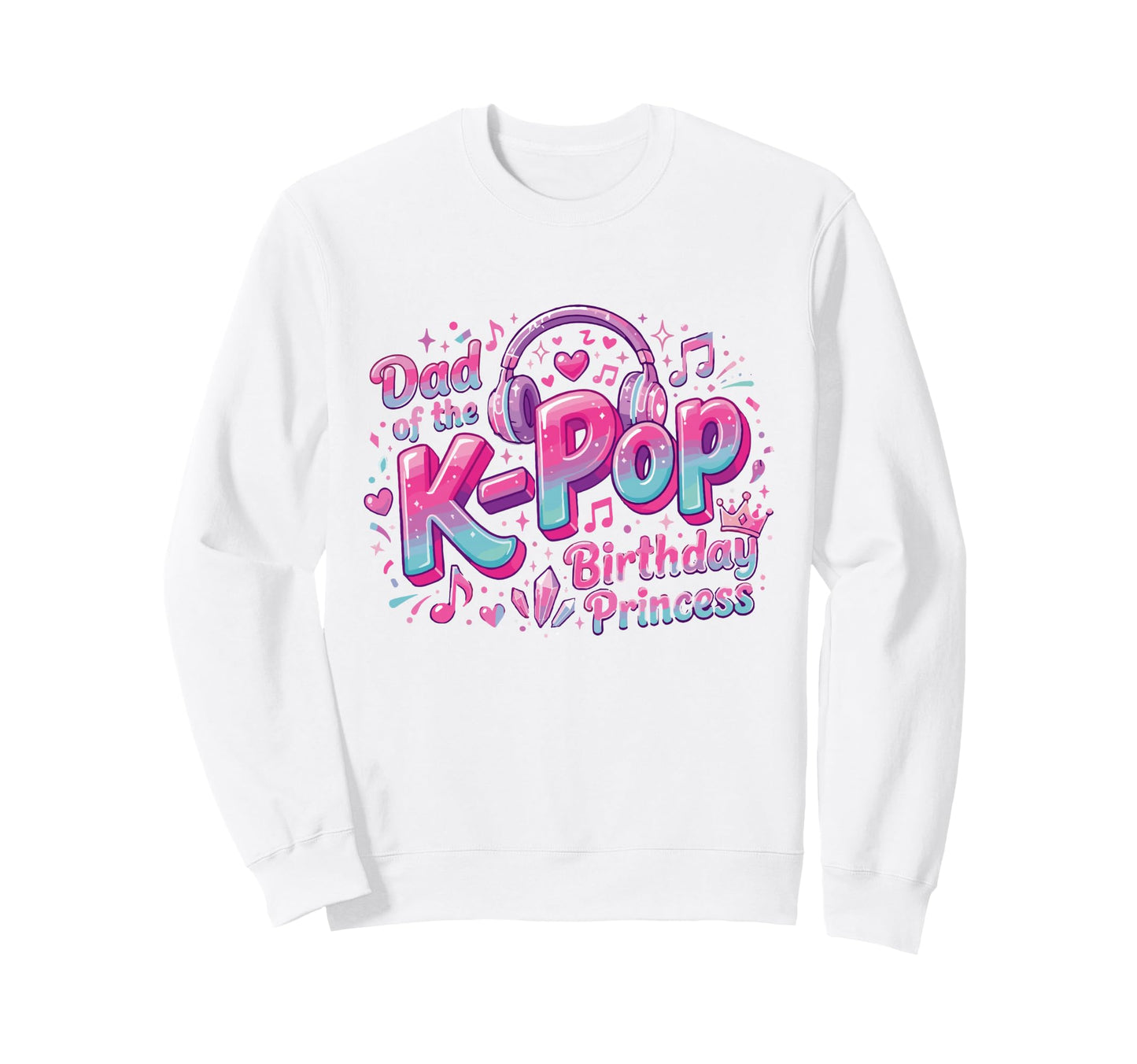 Korean Pop Princess Kpop K Pop Sweatshirt - Novelty Apparel Unisex - T-Shirt, Sweatshirt, Hoodie