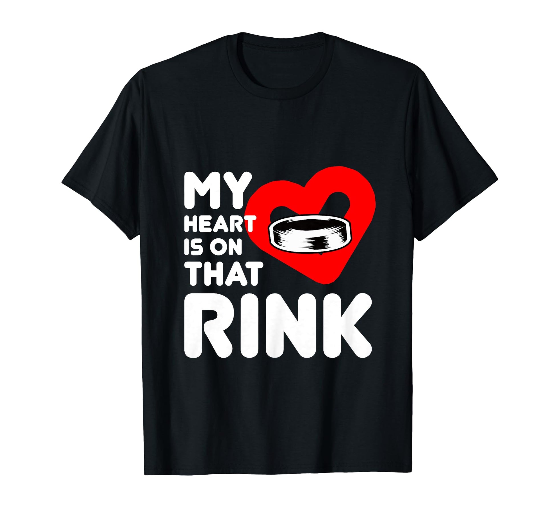 My Heart Is That Rink Dad Mom Wife Hockey T-Shirt - Graphic Print Unisex - T-Shirt, Sweatshirt, Hoodie
