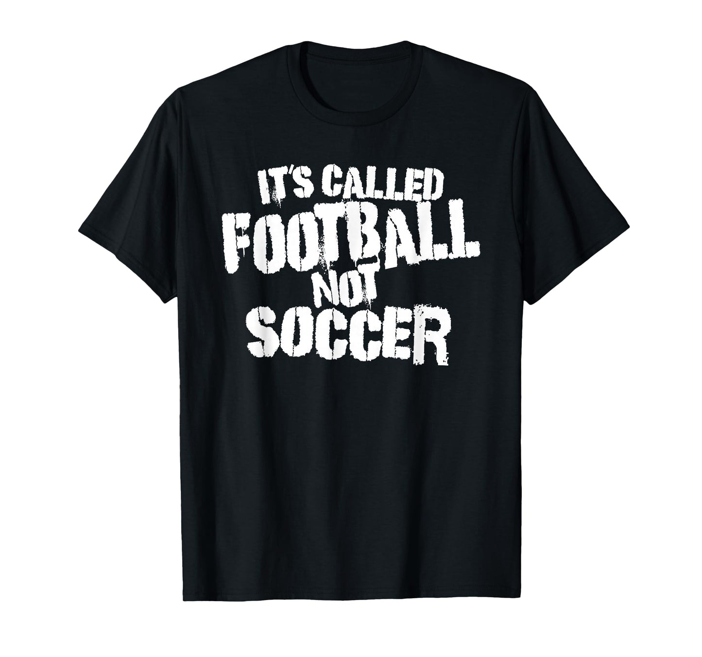 Big Texas Its Called Football Not Soccer T-Shirt - Aesthetic Graphic Unisex - T-Shirt, Sweatshirt, Hoodie
