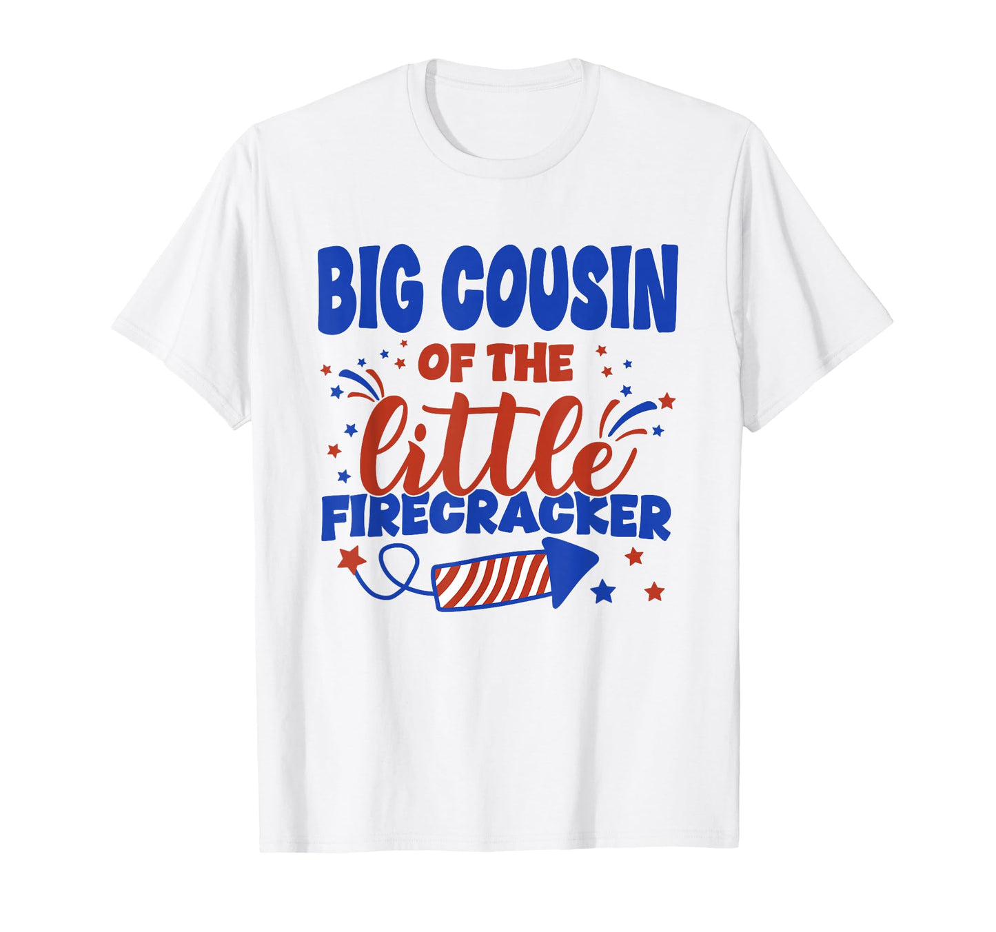 Big Cousin Little Firecracker Fourth T-Shirt - Trendy Graphic Men Women - T-Shirt, Sweatshirt, Hoodie