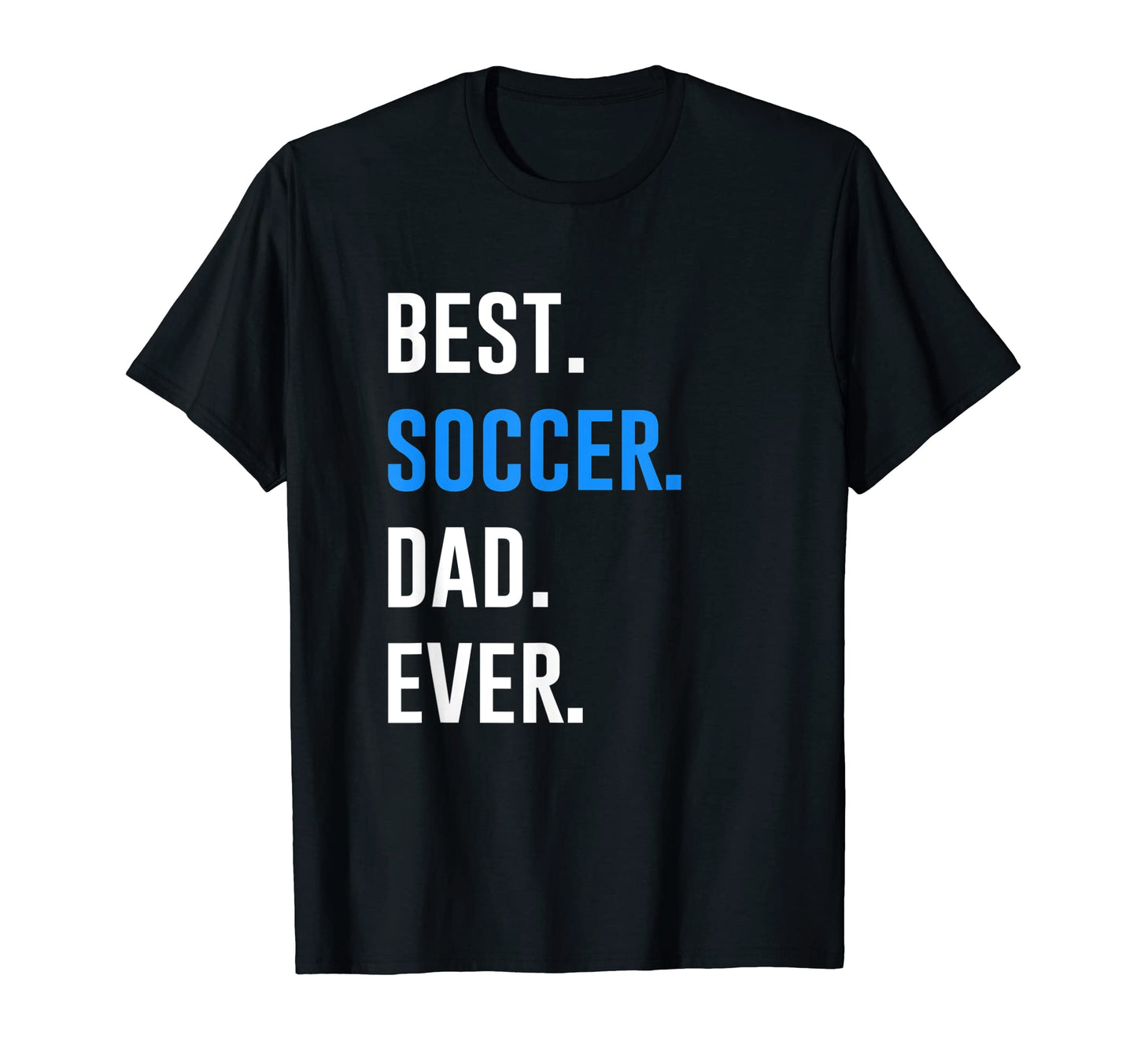 Soccer Dad T-Shirt - Fun Novelty Design Men Women - T-Shirt, Sweatshirt, Hoodie