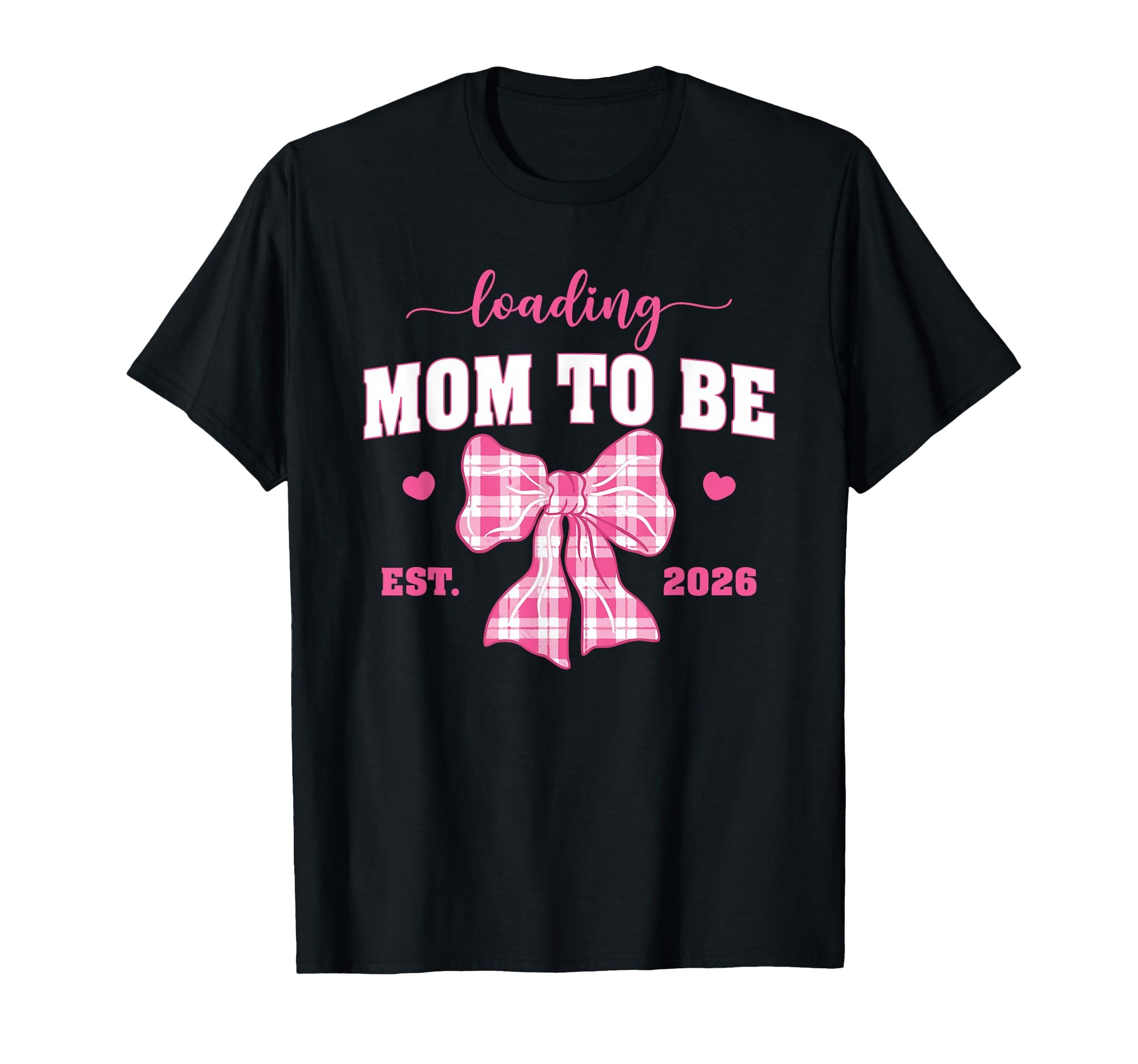 Loading Mom To Be 2026 Pregnancy T-Shirt - Unique Graphic Men Women - T-Shirt, Sweatshirt, Hoodie