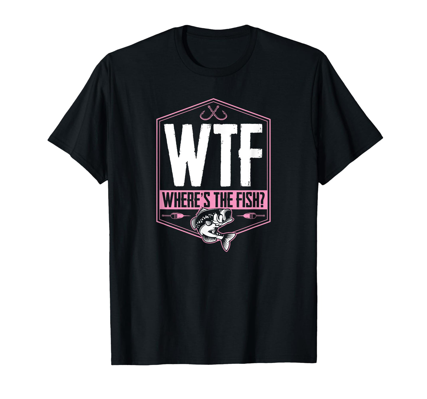 Wtf Wheres Fish Funny Bass Fishing T-Shirt - Fun Novelty Design Men Women - T-Shirt, Sweatshirt, Hoodie