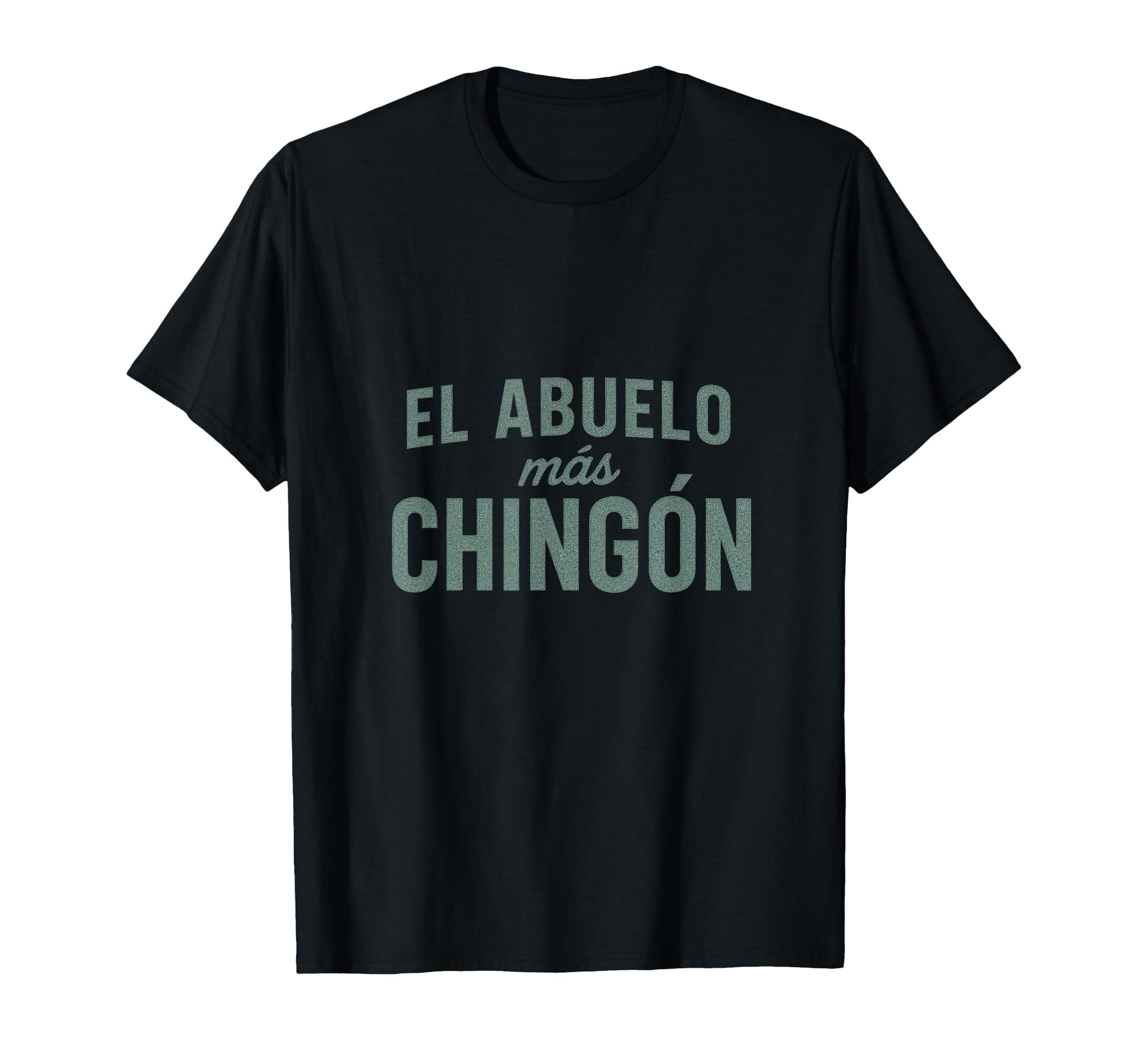 El Abuelo M S Ching N Funny T-Shirt - Fun Novelty Design for Adults - T-Shirt, Sweatshirt, Hoodie