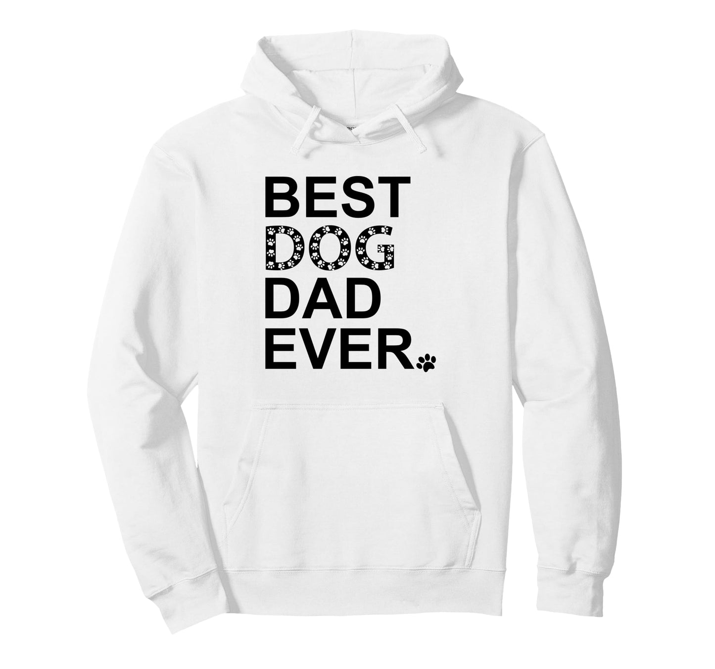 Best Dog Dad Ever Sign Dog Dad Paw Dog Hoodie - Fun Novelty Design Unisex - T-Shirt, Sweatshirt, Hoodie